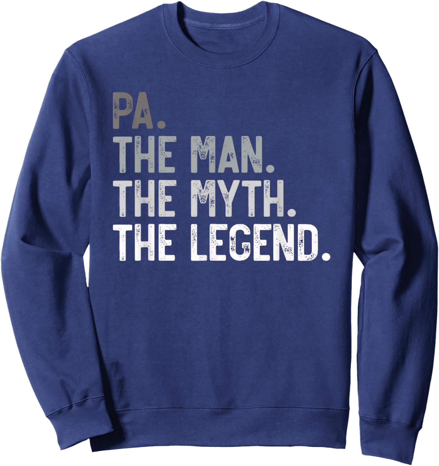 Pa the Man the Myth the Legend Father's Day for Grandpa Sweatshirt - Sweatshirt | Navy
