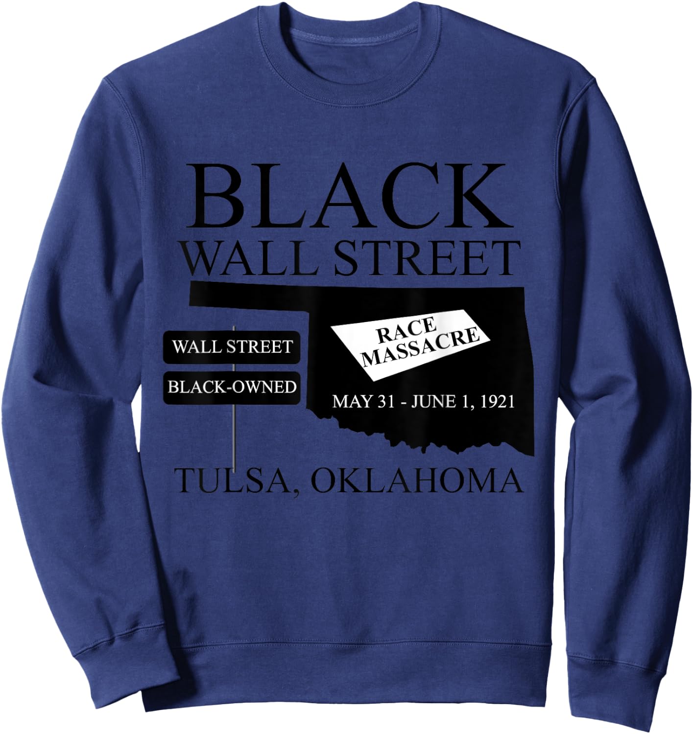 Black Wallstreet Race Massacre Tulsa Oklahoma Black-Owned Sweatshirt - Sweatshirt | Navy