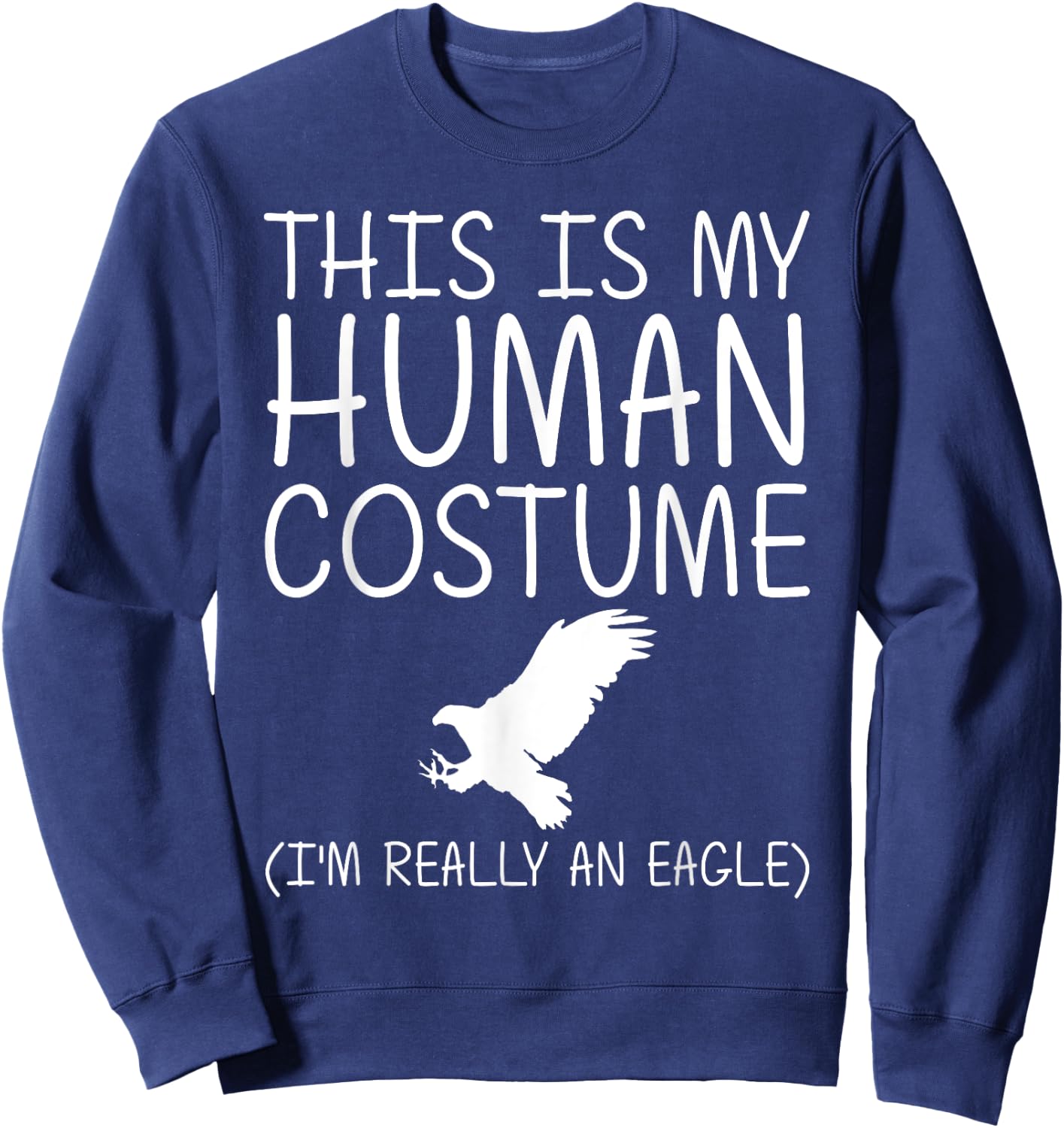Eagle Easy Halloween Human Costume Hawk Animal DIY Gift Sweatshirt - Sweatshirt | Navy