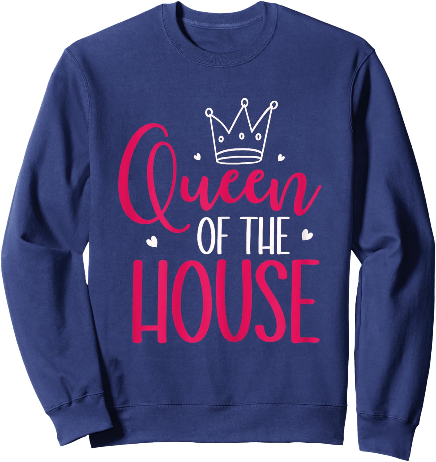 Mom Queen of The House Mother's Day Designs Tops Sweatshirt - Sweatshirt | Navy