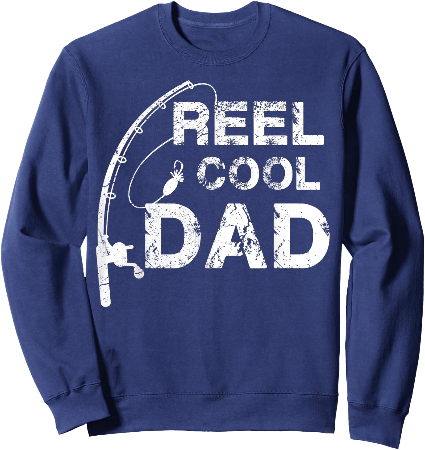 Reel Cool Dad Fishing Daddy Father's Day Gift Shirt Sweatshirt - Sweatshirt | Navy