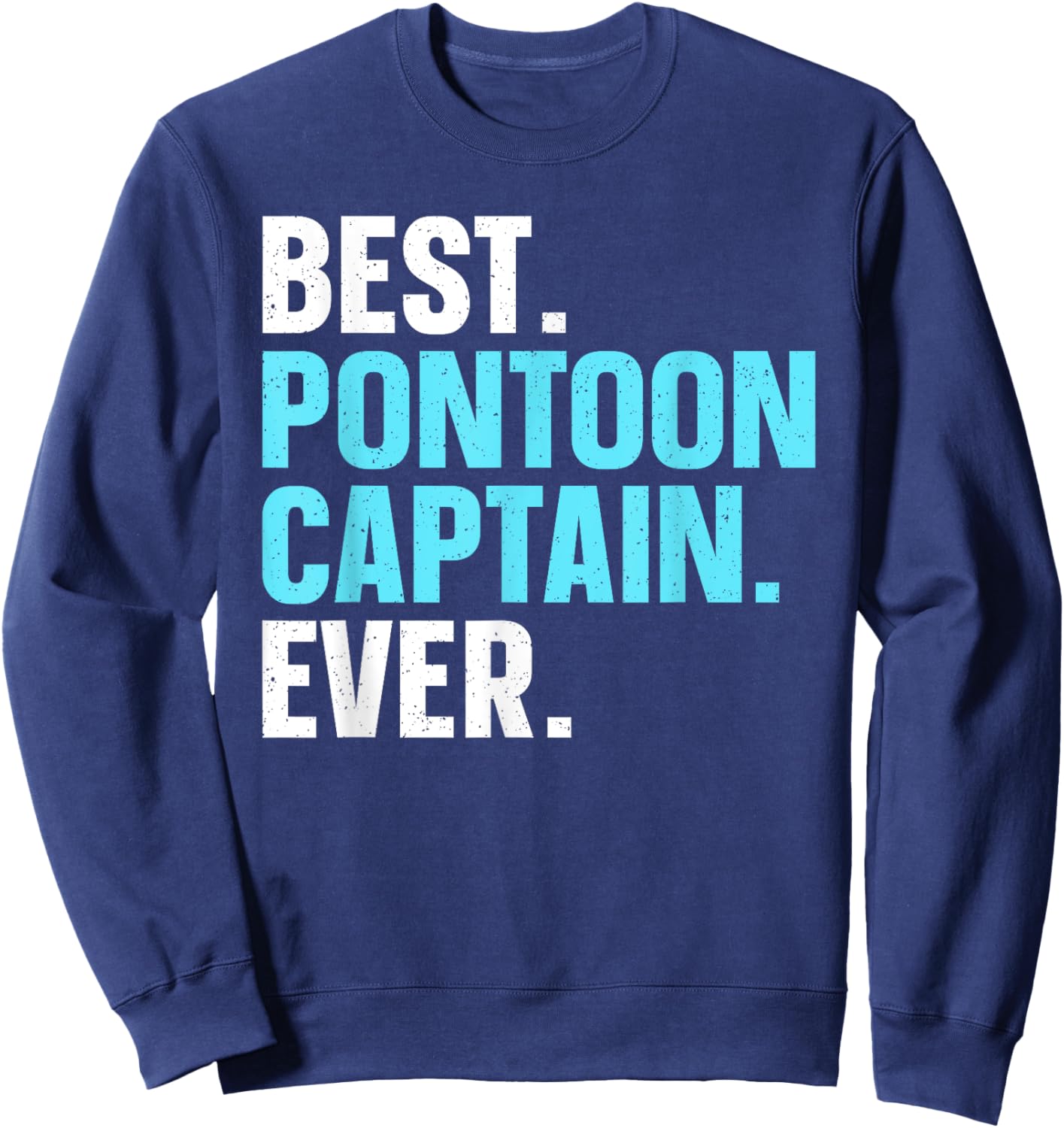 Pontoon Boat Captain Art Women Lake Pontooning Lover Sweatshirt - Sweatshirt | Navy