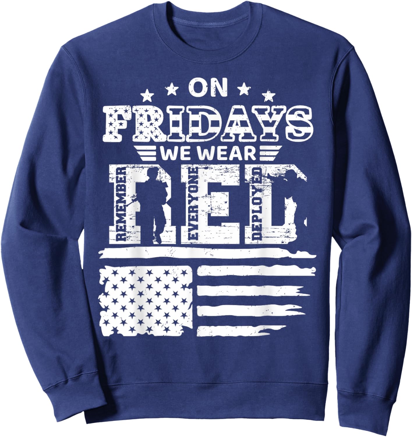 On Friday We Wear Red Friday Military Support troops US Flag Sweatshirt - Sweatshirt | Navy