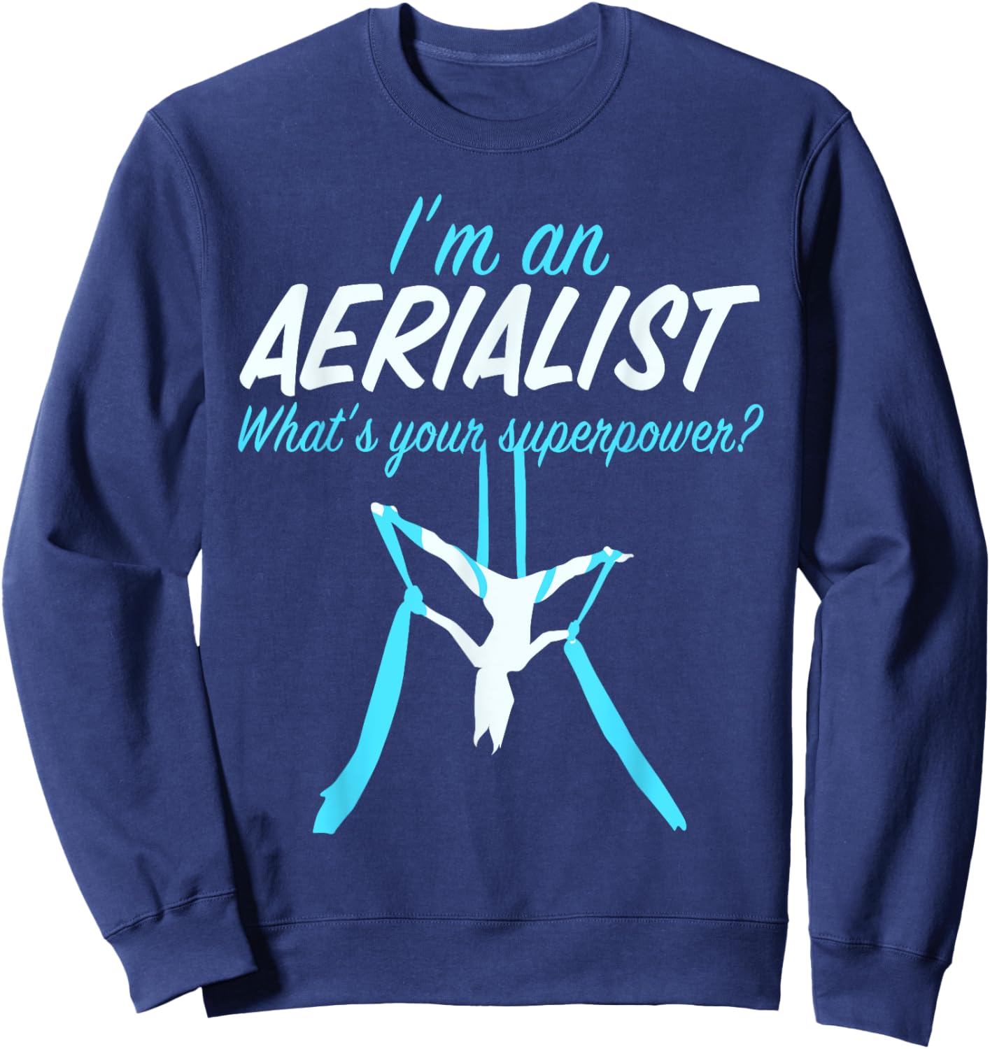 Aerial Silks Dancer Aerialist Air Yoga Acrobatics Women Gift Sweatshirt - Sweatshirt | Navy