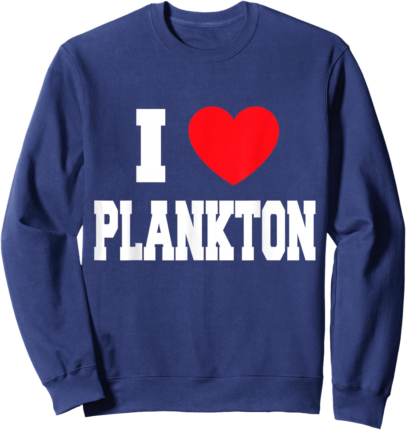 I Love Plankton Sweatshirt - Sweatshirt | Navy