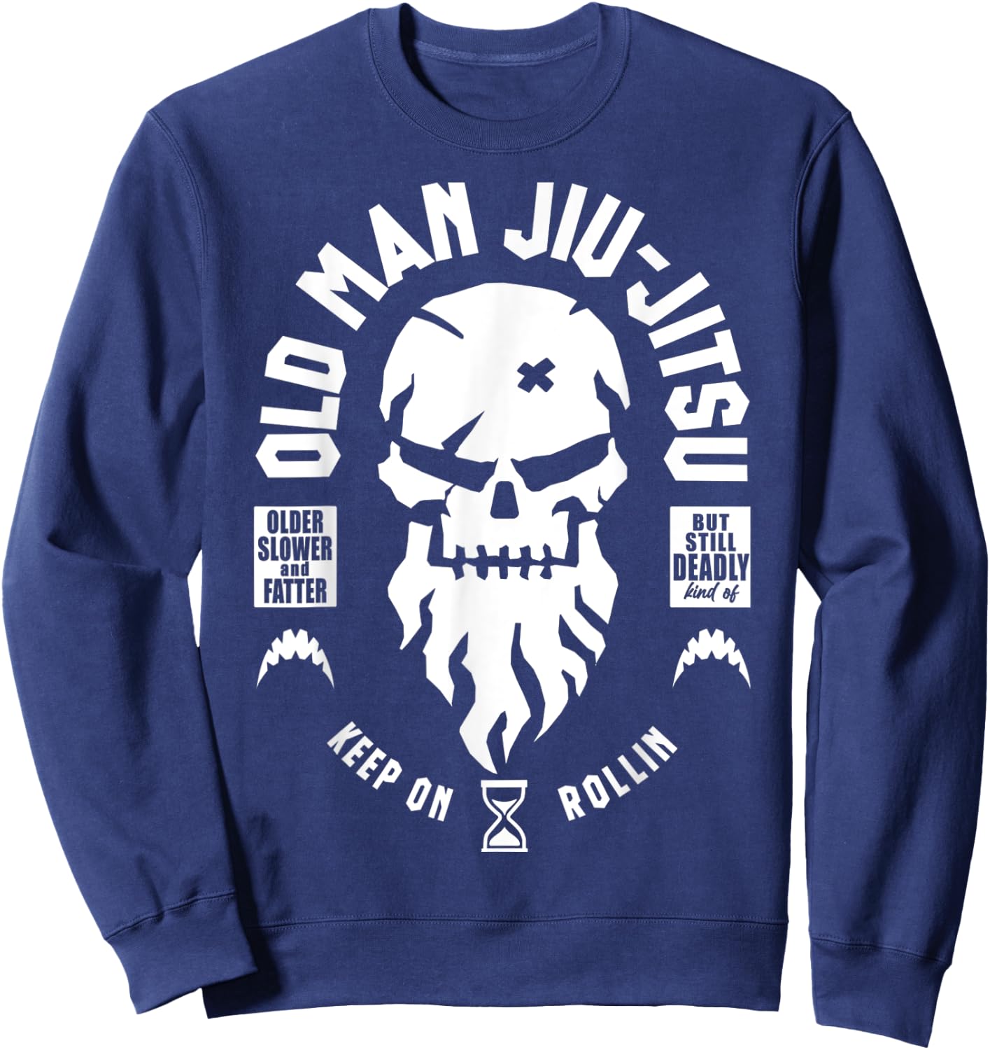 Vintage Old Man Jiu-Jitsu But Still Deadly Keep On Rollin Sweatshirt - Sweatshirt | Navy