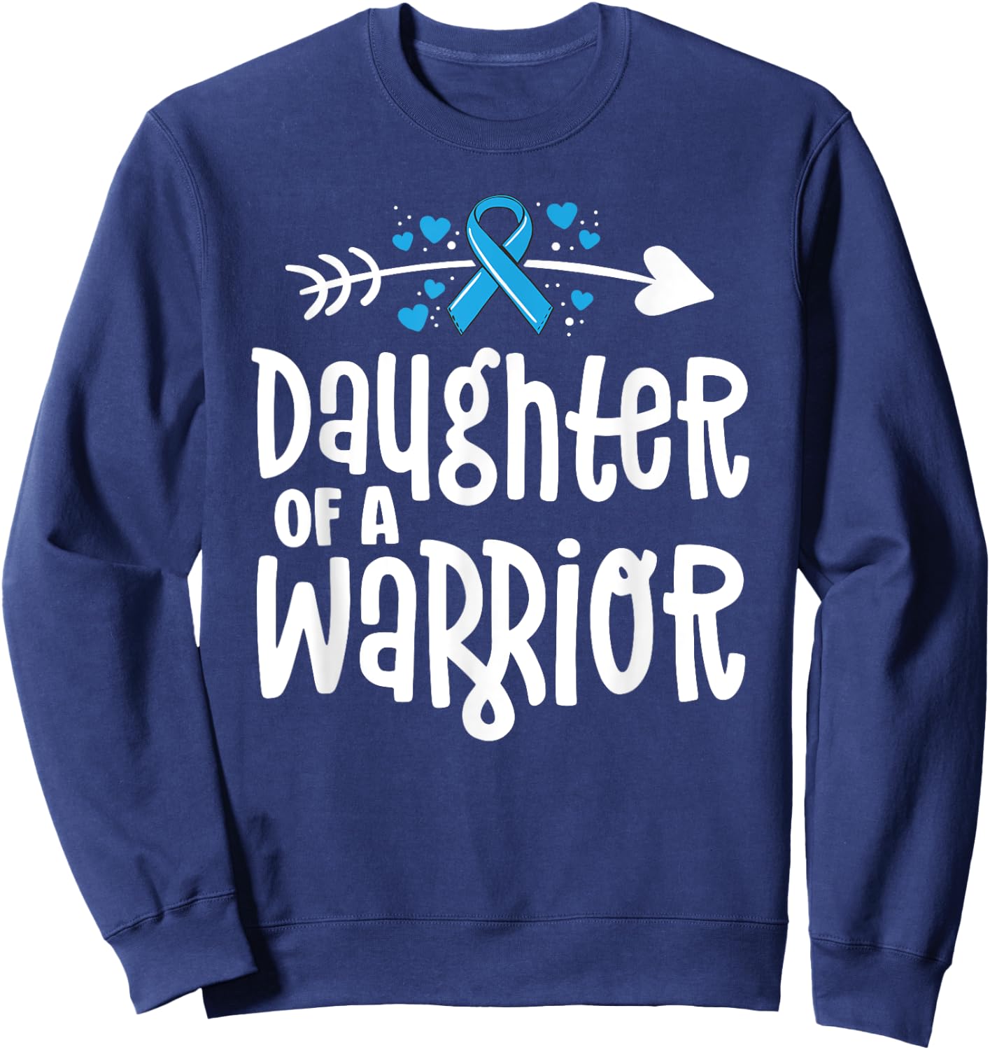 Daughter Of A Warrior Prostate Cancer Blue Ribbon Awareness Sweatshirt - Sweatshirt | Navy