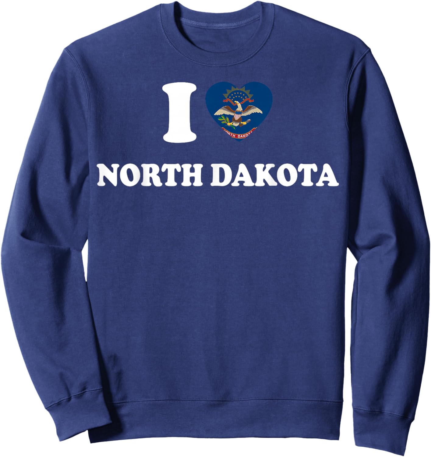 I Love North Dakota Shirt I Heart North Dakota Flag Sweatshirt - Sweatshirt | Navy