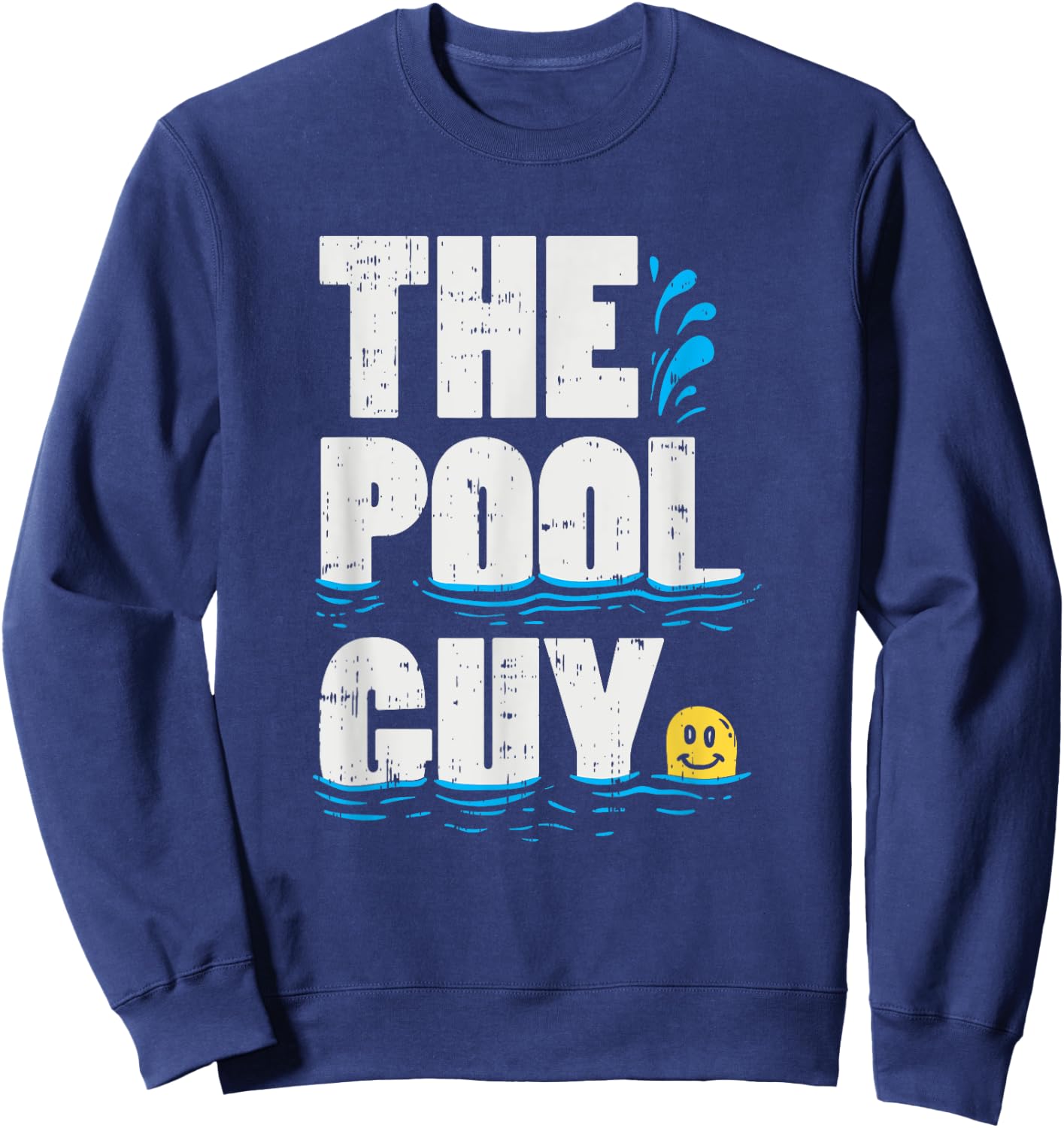 Summer Pool Guy Gifts, Funny Swimming Pool Boy Sweatshirt - Sweatshirt | Navy