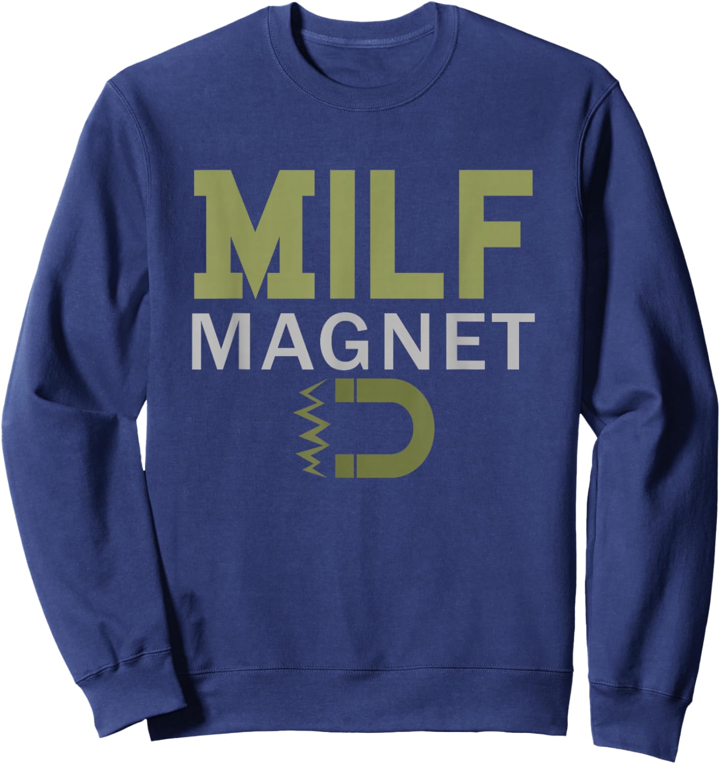 Milf Magnet Sweatshirt - Sweatshirt | Navy