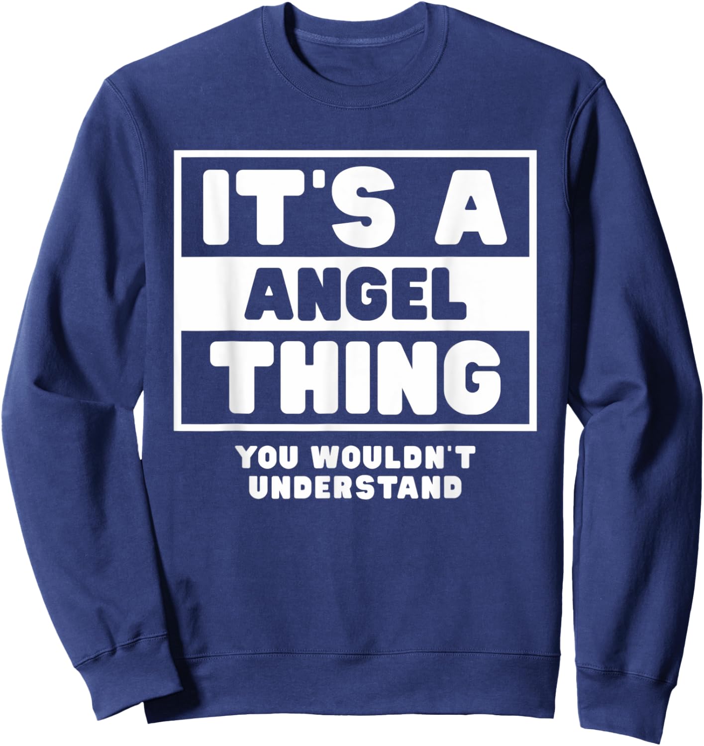 It's A Angel Thing You Wouldn't Understand Angel Name Sweatshirt - Sweatshirt | Navy