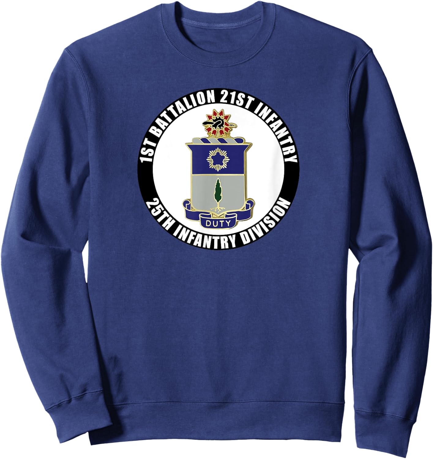 1st Battalion 21st Infantry 25th Infantry Division Veteran Sweatshirt - Sweatshirt | Navy