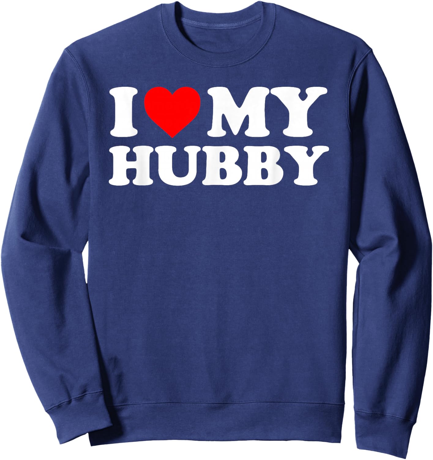 I Love My Hubby - Red Heart Sweatshirt - Sweatshirt | Navy