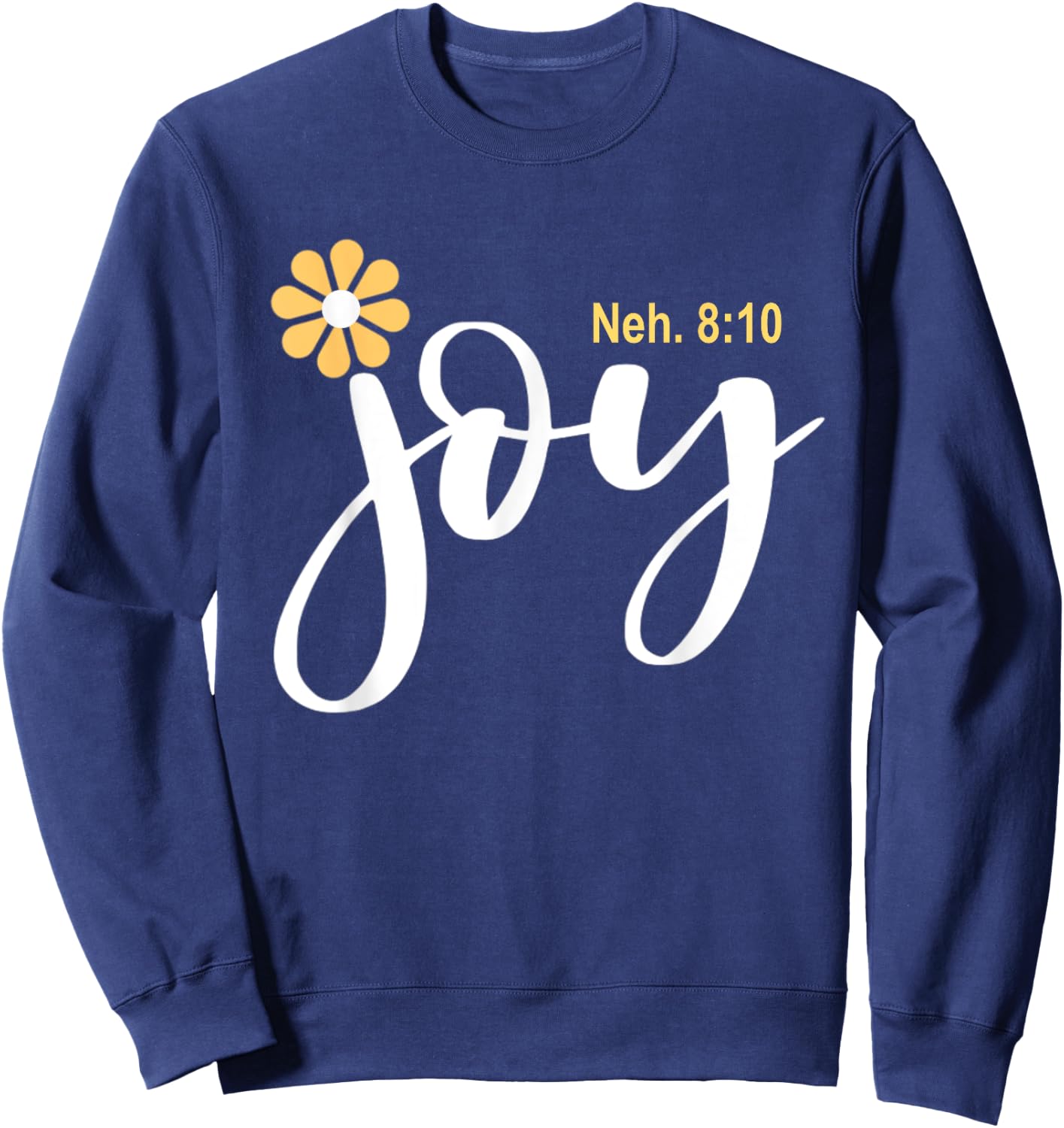 The Joy Of The Lord Is My Strength Vintage Cool Sweatshirt - Sweatshirt | Navy