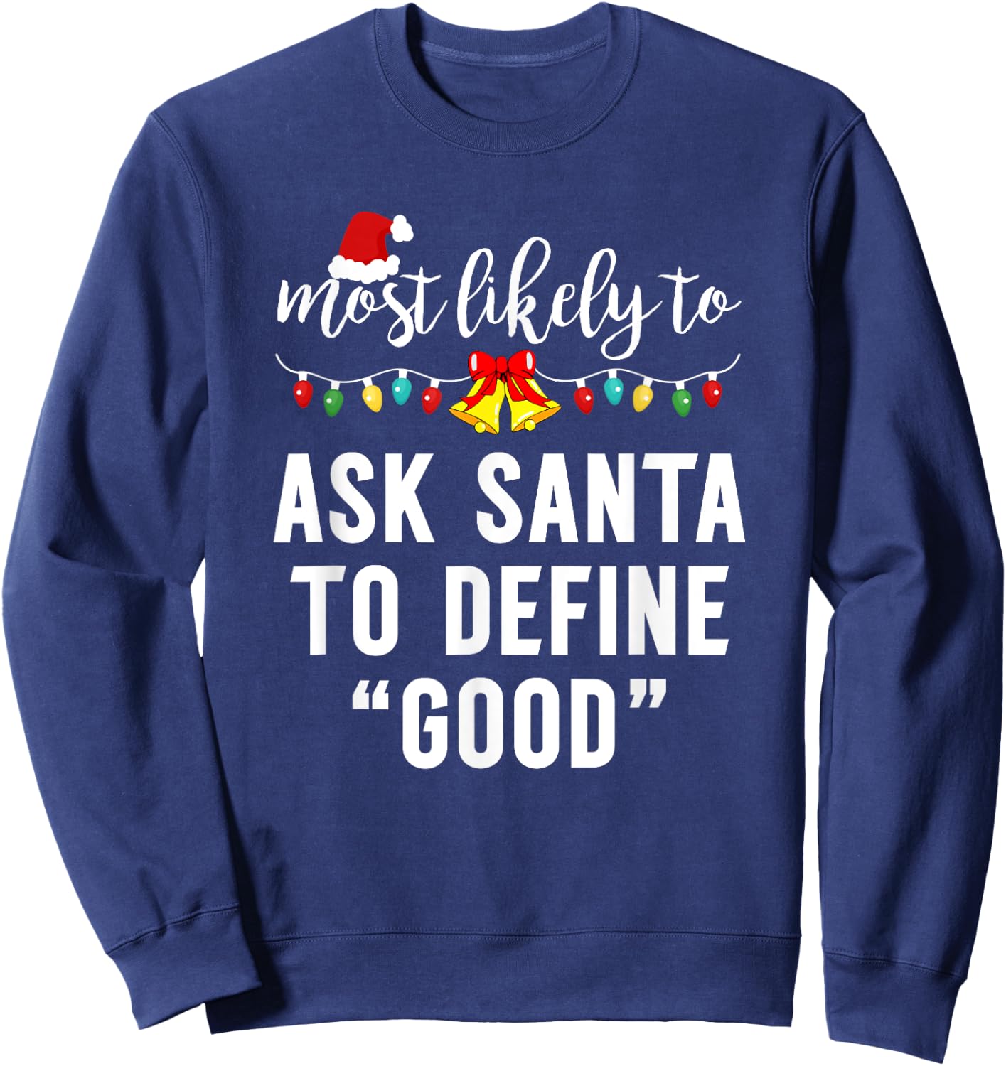Most Likely To Christmas Pajamas For Family Matching Funny Sweatshirt - Sweatshirt | Navy