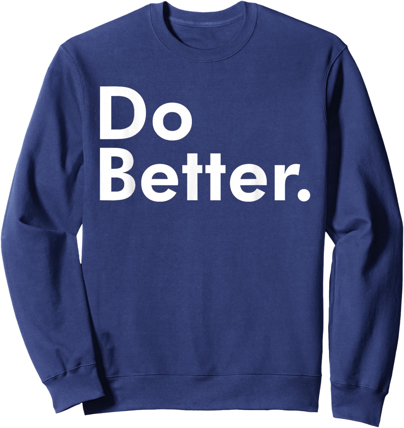 Do Better. Sweatshirt - Sweatshirt | Navy