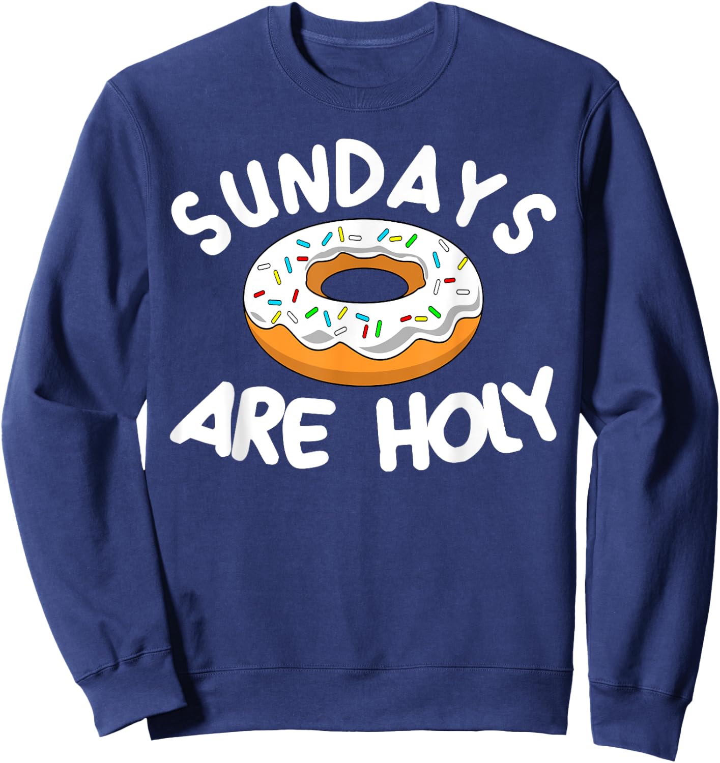 Sunday Are Holy Donut Lover Christian MM Sweatshirt - Sweatshirt | Navy