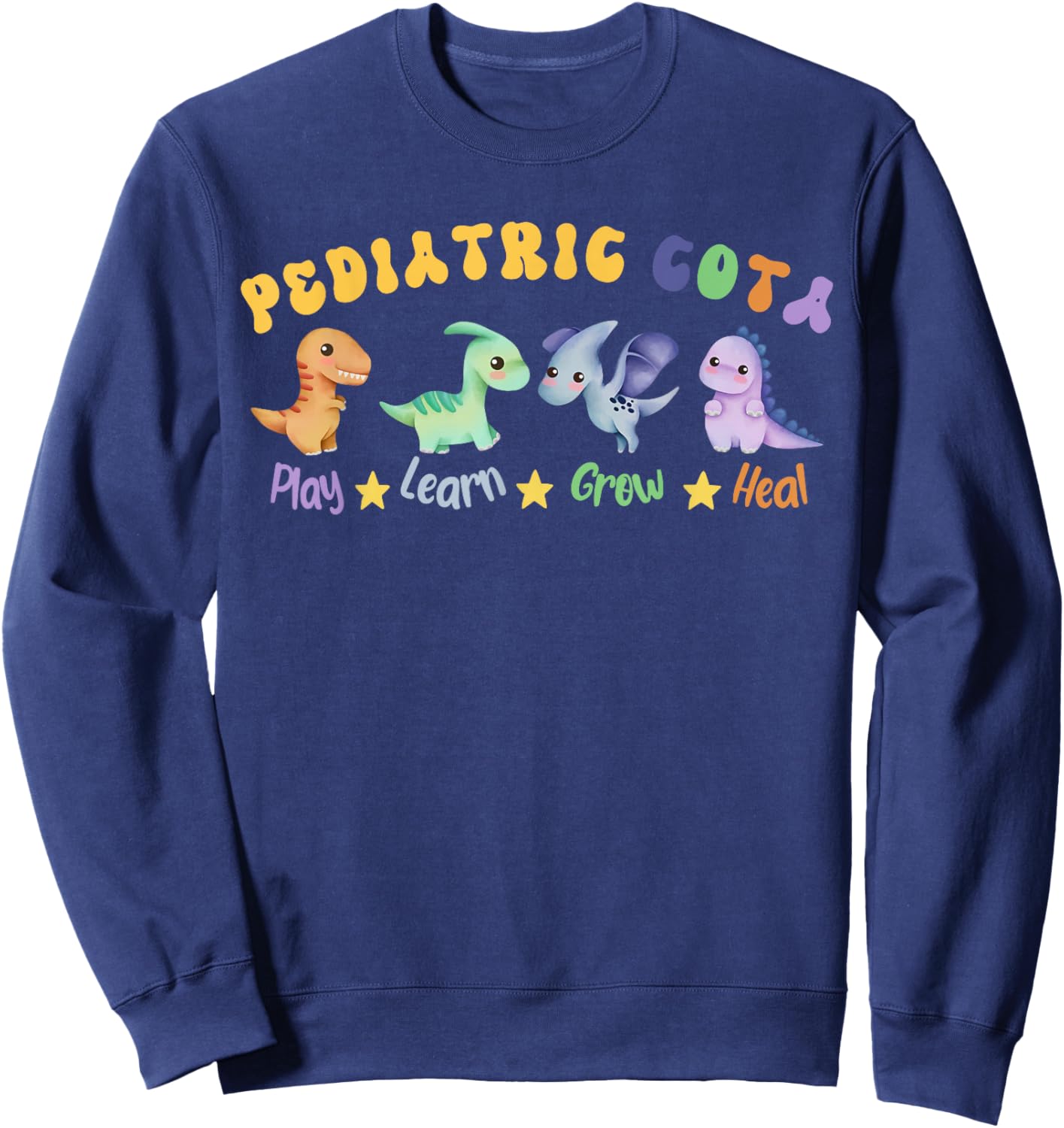 Pediatric COTA Certified Occupational Therapy Assistant OT Sweatshirt - Sweatshirt | Navy