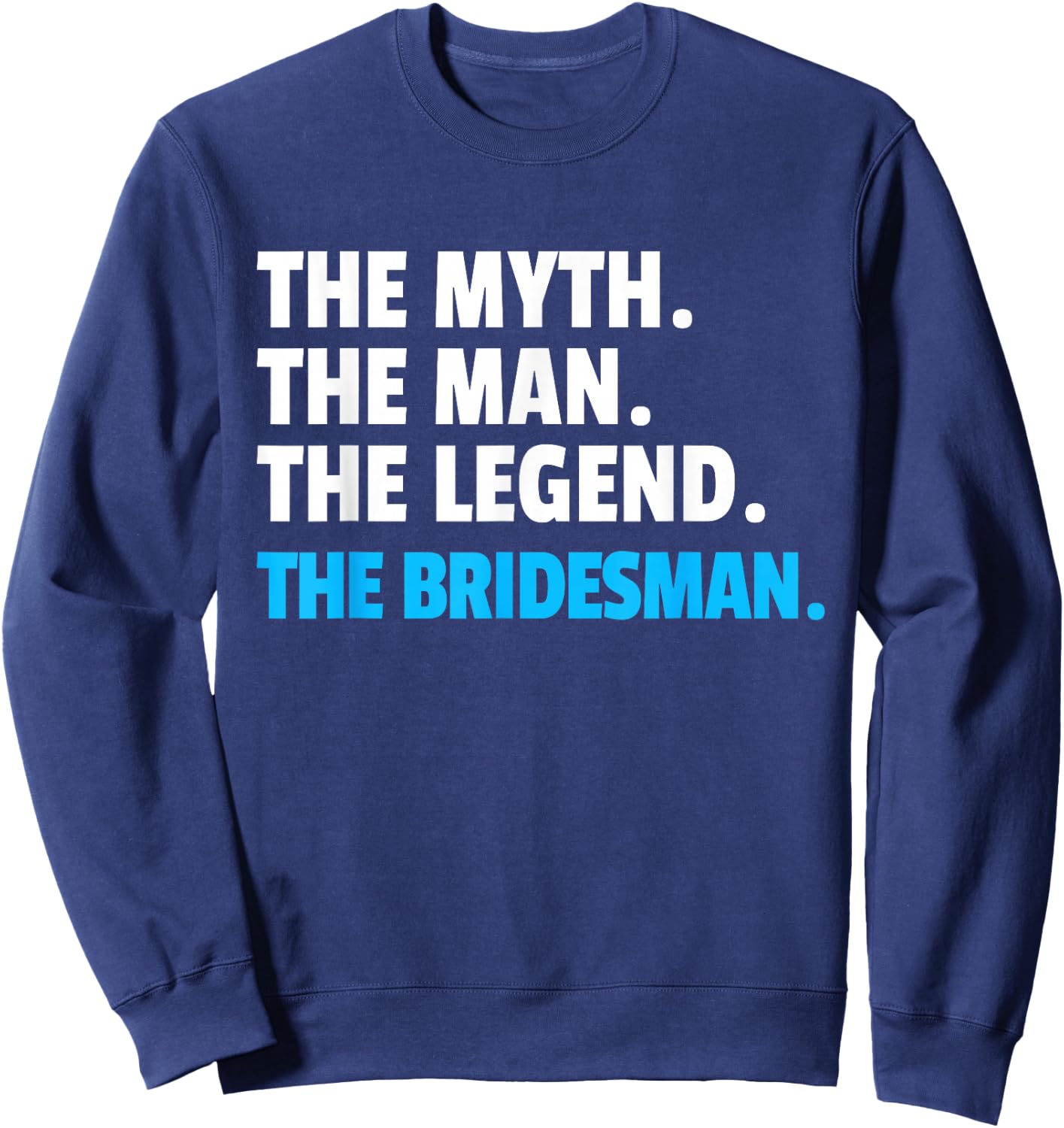 Bridesman Shirt | Bridesman Sweatshirt - Sweatshirt | Navy