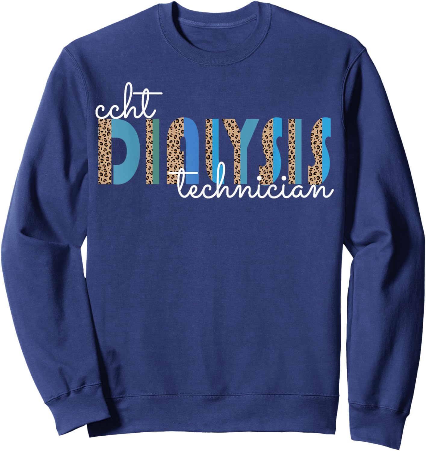 CCHT Dialysis Technician Hemodialysis Funny Kidney Dialysis Sweatshirt - Sweatshirt | Navy