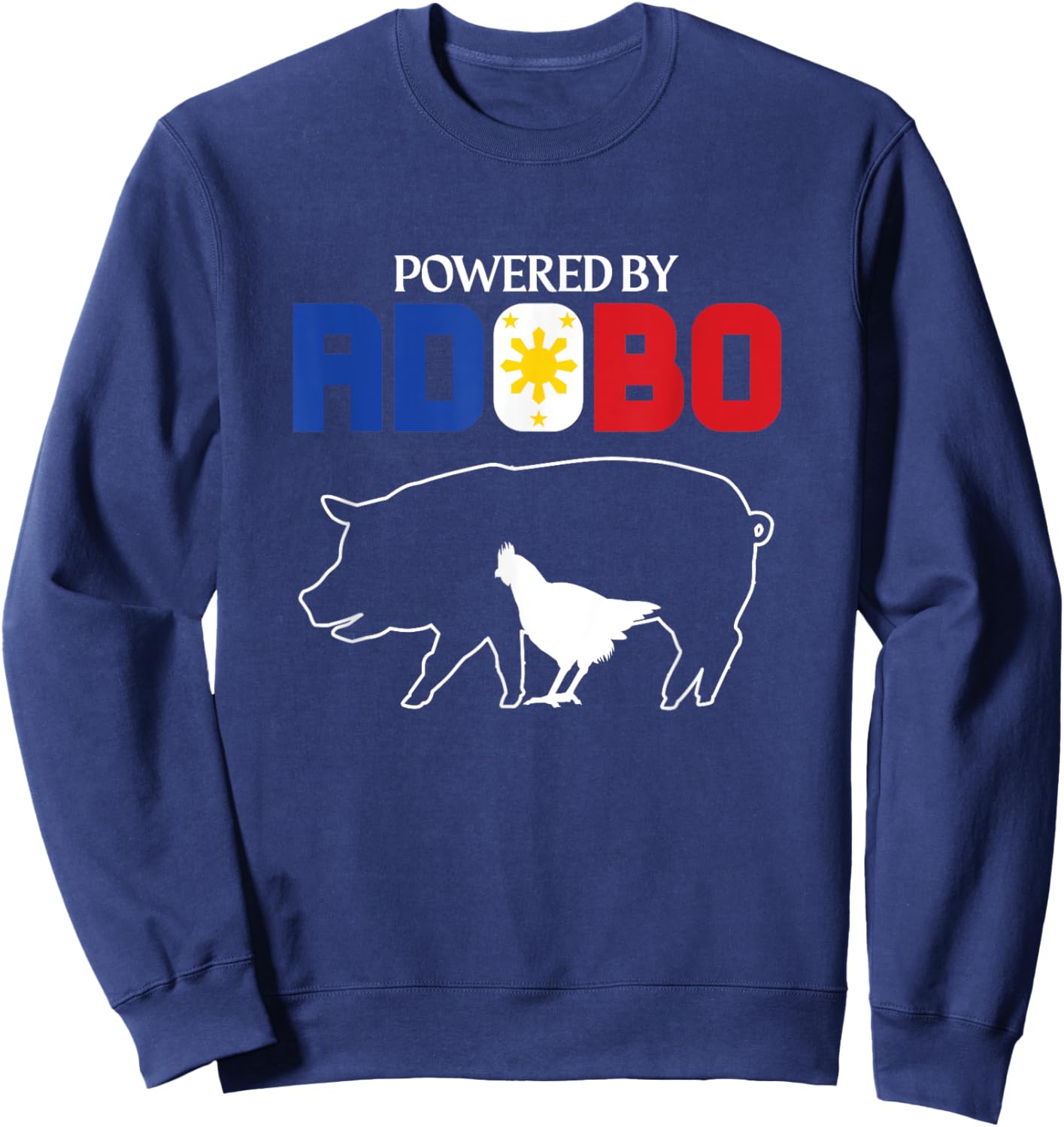 Powered by Adobo Chicken Pork Pinoy Rice Cuisine Philippines Sweatshirt - Sweatshirt | Navy