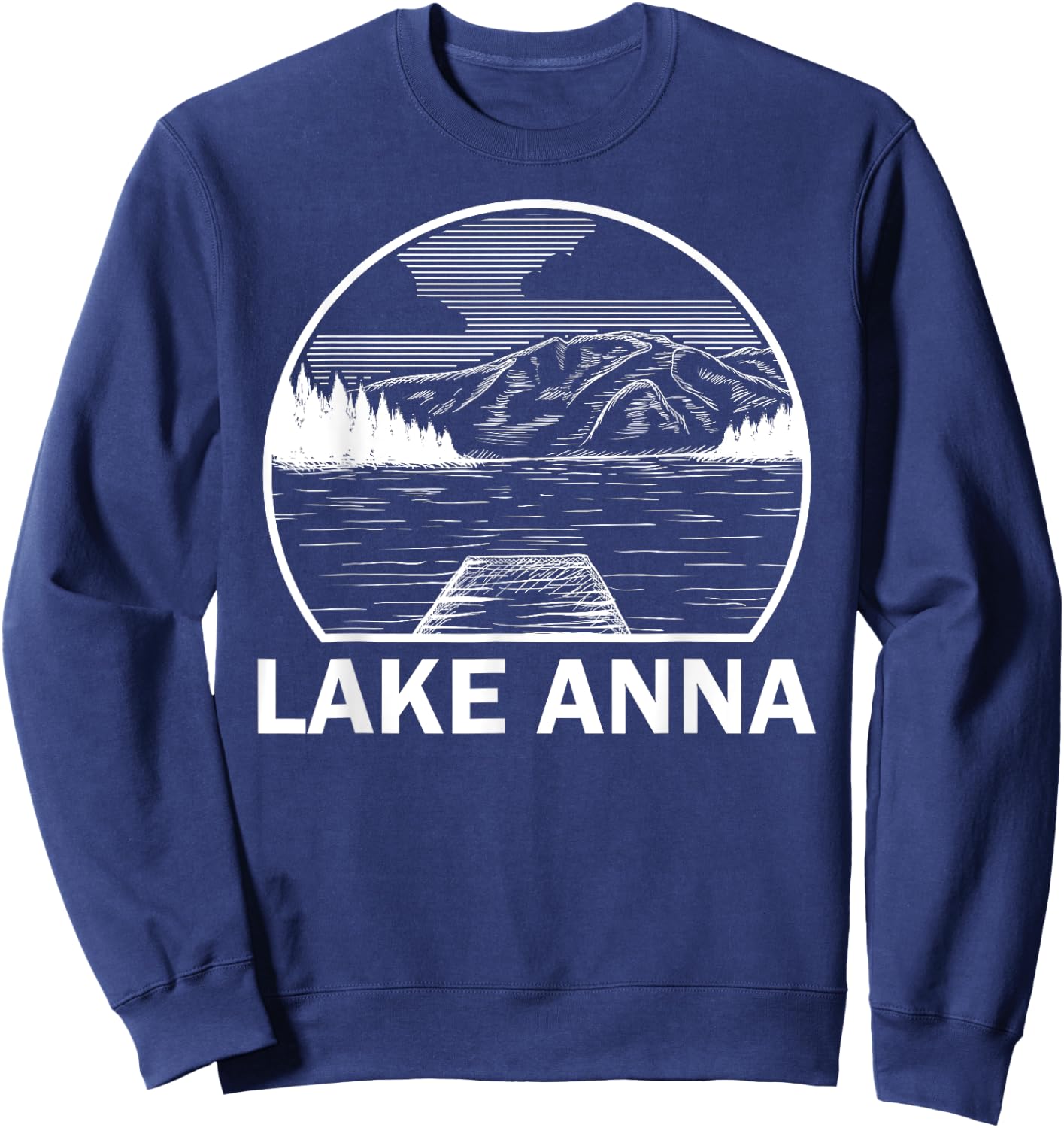 LAKE ANNA VIRGINIA Funny Fishing Camping Summer Gift Men Women Girls Kids Sweatshirt - Sweatshirt | Navy