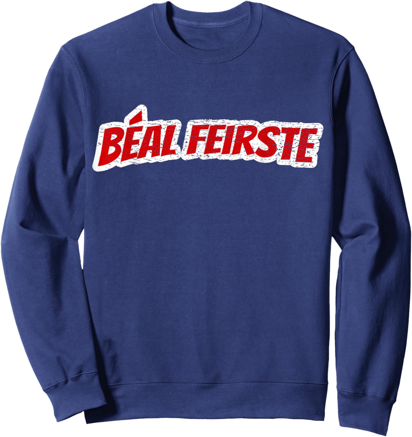 Béal Feirste, Belfast Northern Ireland, Belfast Sweatshirt - Sweatshirt | Navy