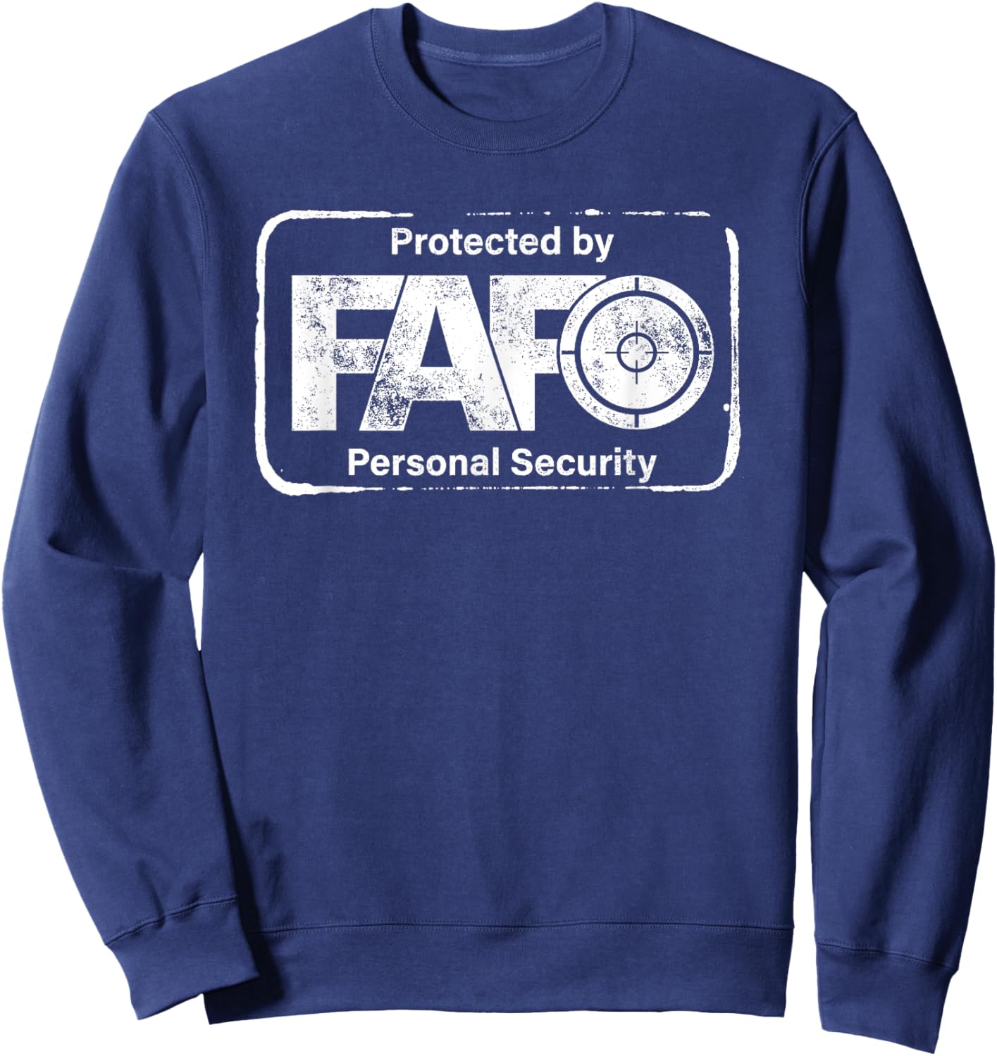 Funny F FAFO Around and Find Out - Gun Advocate Lover Sweatshirt - Sweatshirt | Navy
