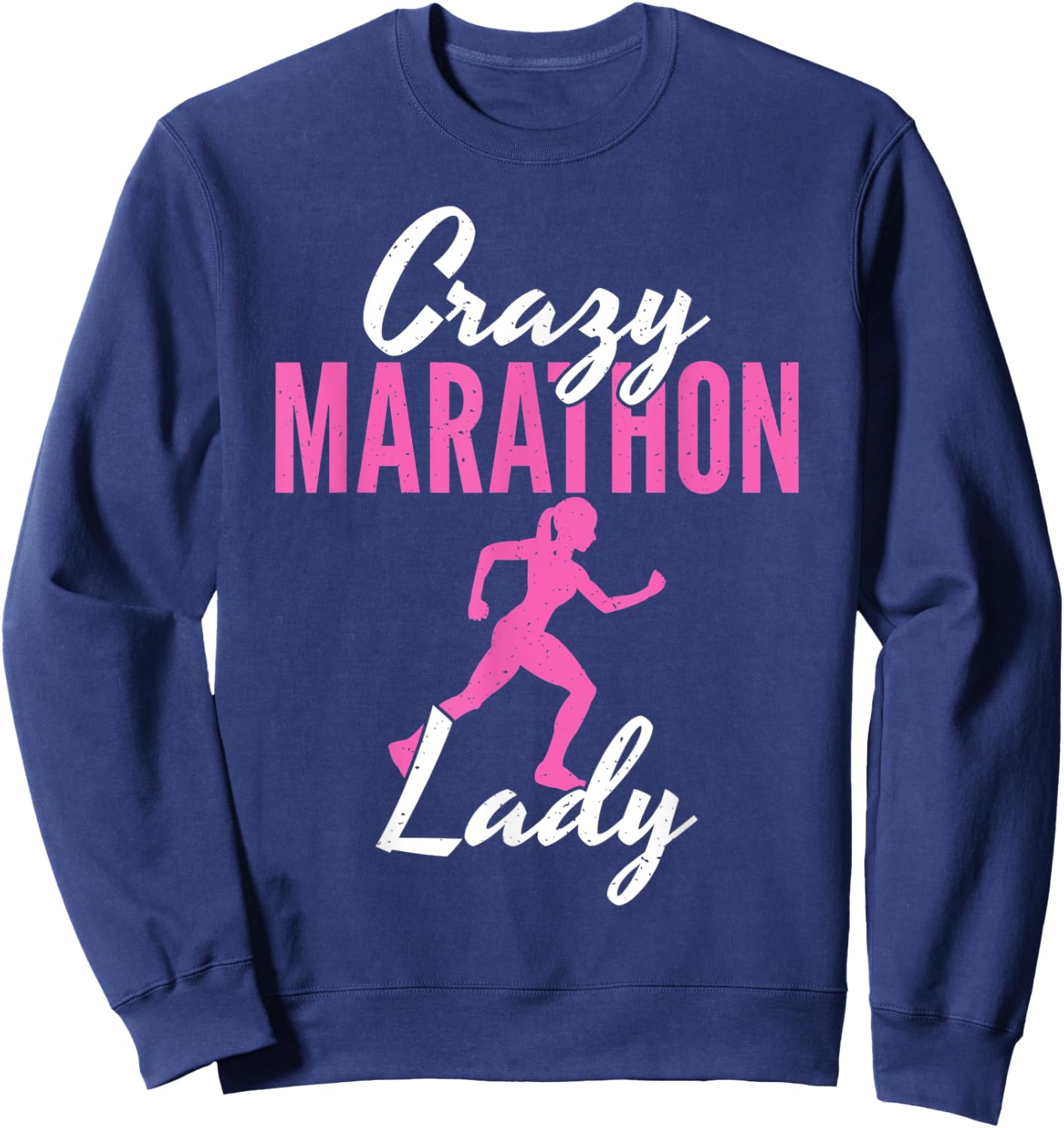 Crazy Marathon Lady Running Half Marathon Marathoner Sweatshirt - Sweatshirt | Navy