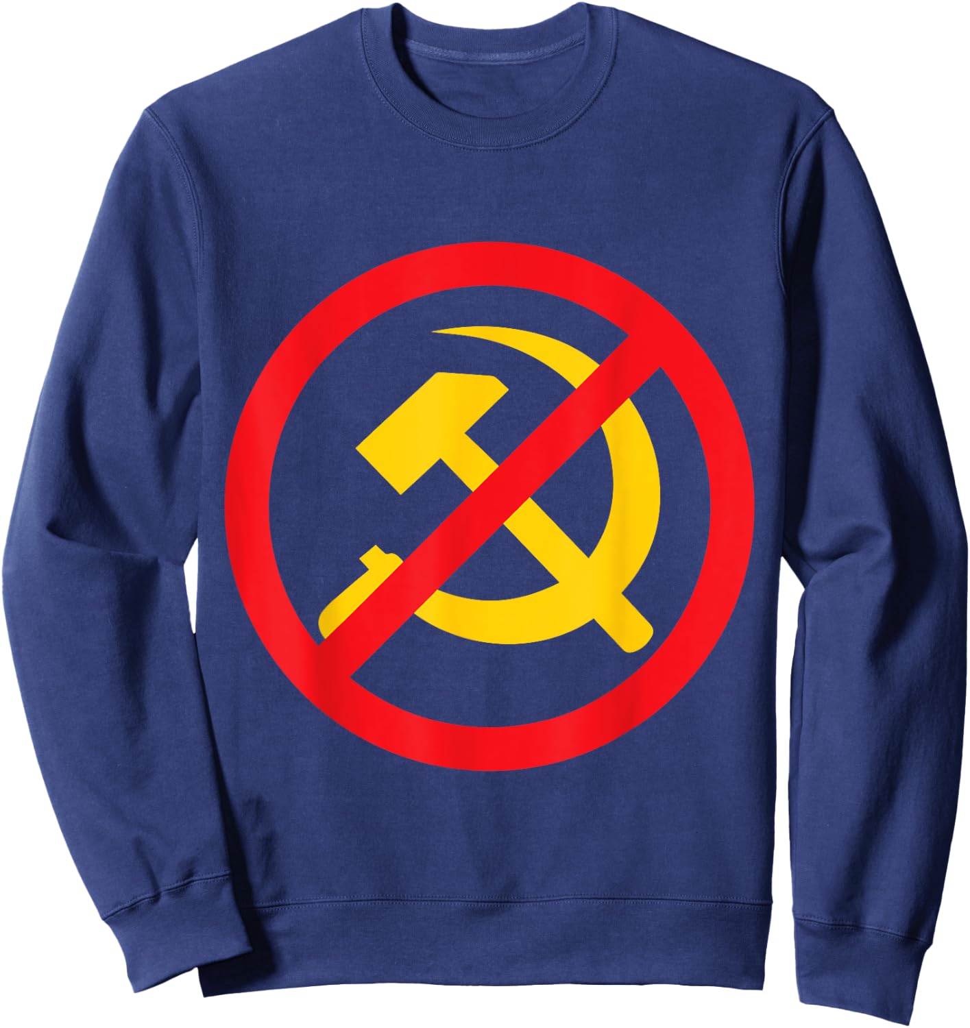 Say No To Communism and Anti Commie Sweatshirt - Sweatshirt | Navy