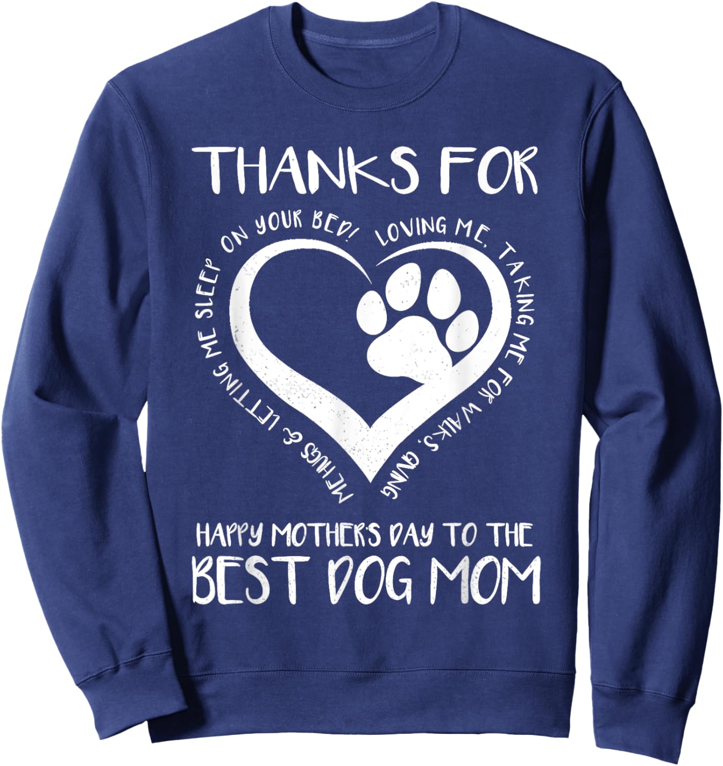 Thanks For Loving Me Happy Mother's Day To The Best Dog Mom Sweatshirt - Sweatshirt | Navy