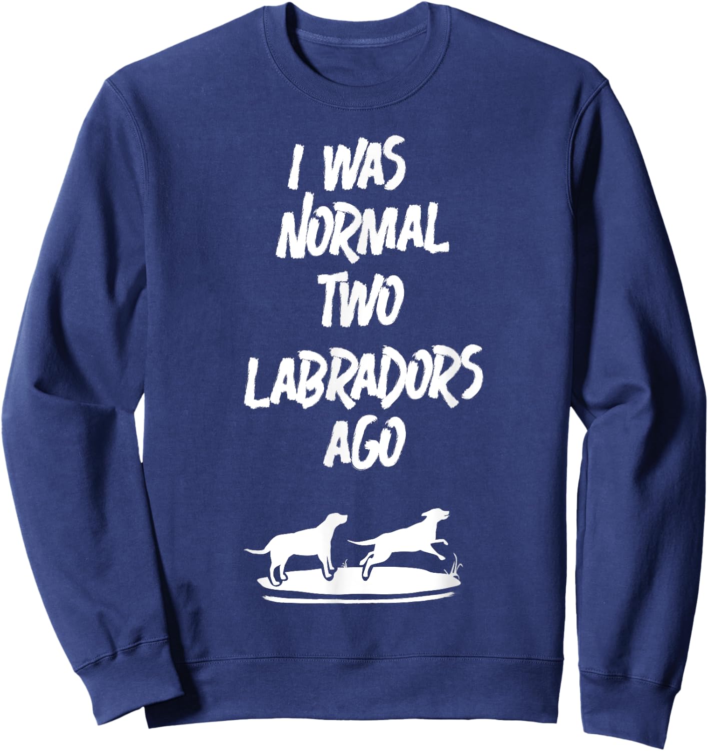 2 Two Labrador Retriever Ago Black Yellow Chocolate Lab Sweatshirt - Sweatshirt | Navy