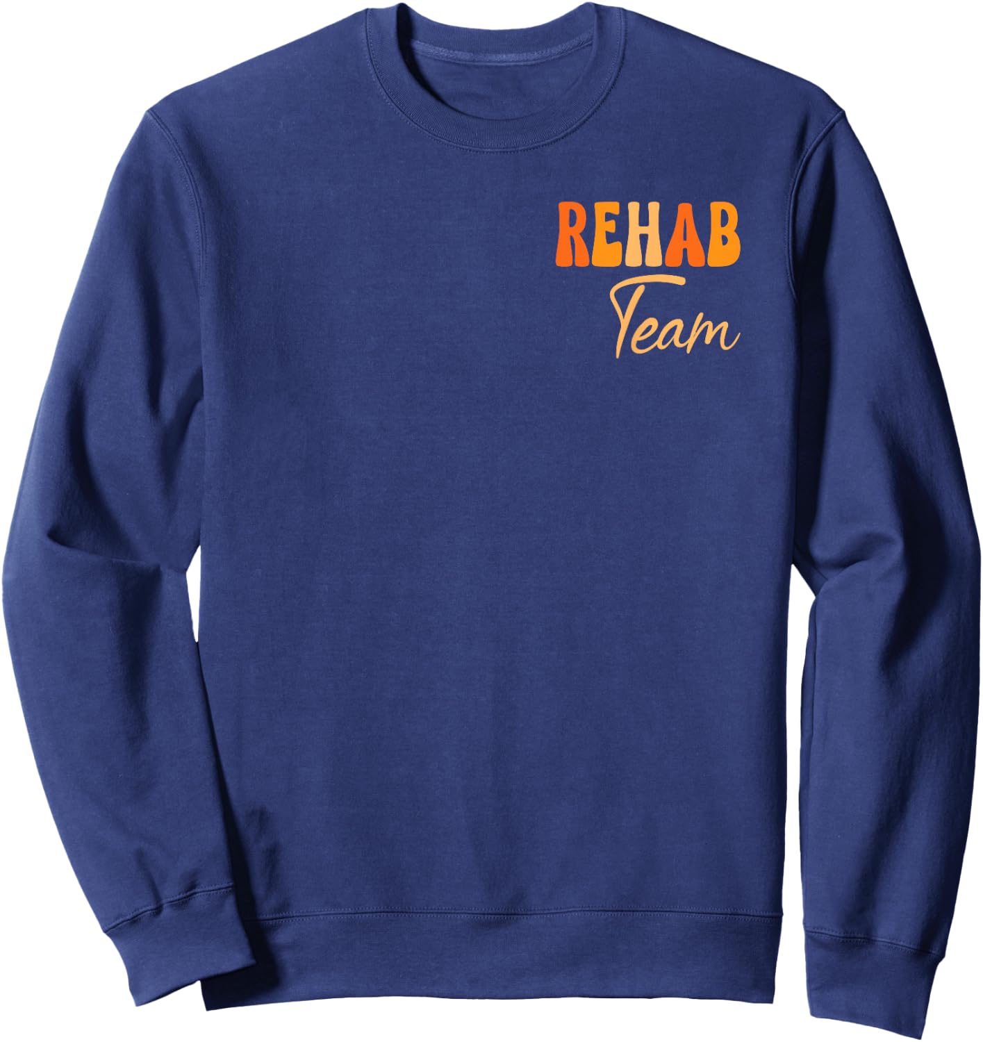 Groovy Rehab Team Pocket Rehabilitation Awareness Week Sweatshirt - Sweatshirt | Navy