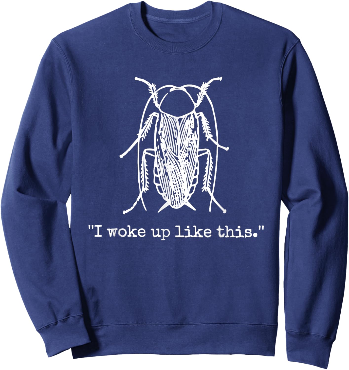 I woke up like this - Kafka Sweatshirt - Sweatshirt | Navy