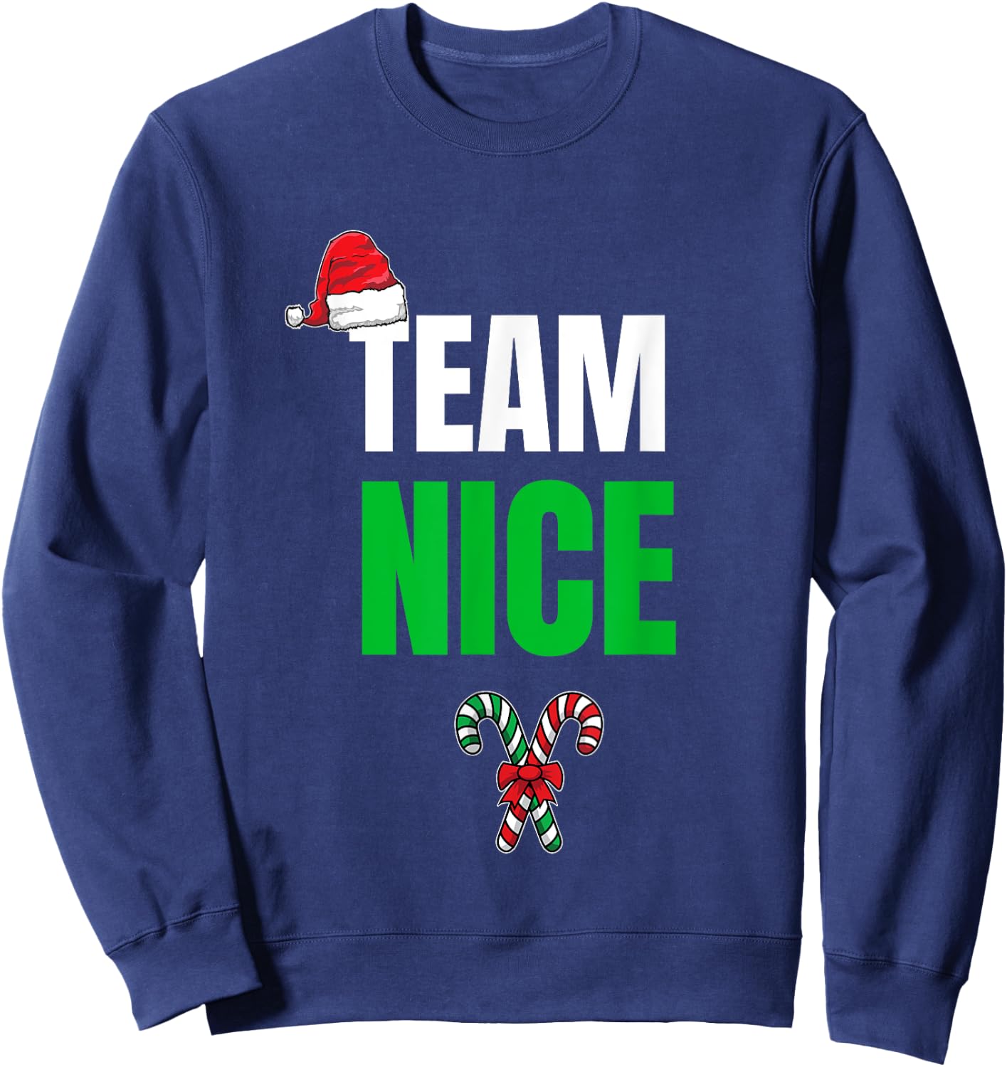 Team Naughty Nice Funny Holiday Christmas T Shirt Sweatshirt - Sweatshirt | Navy