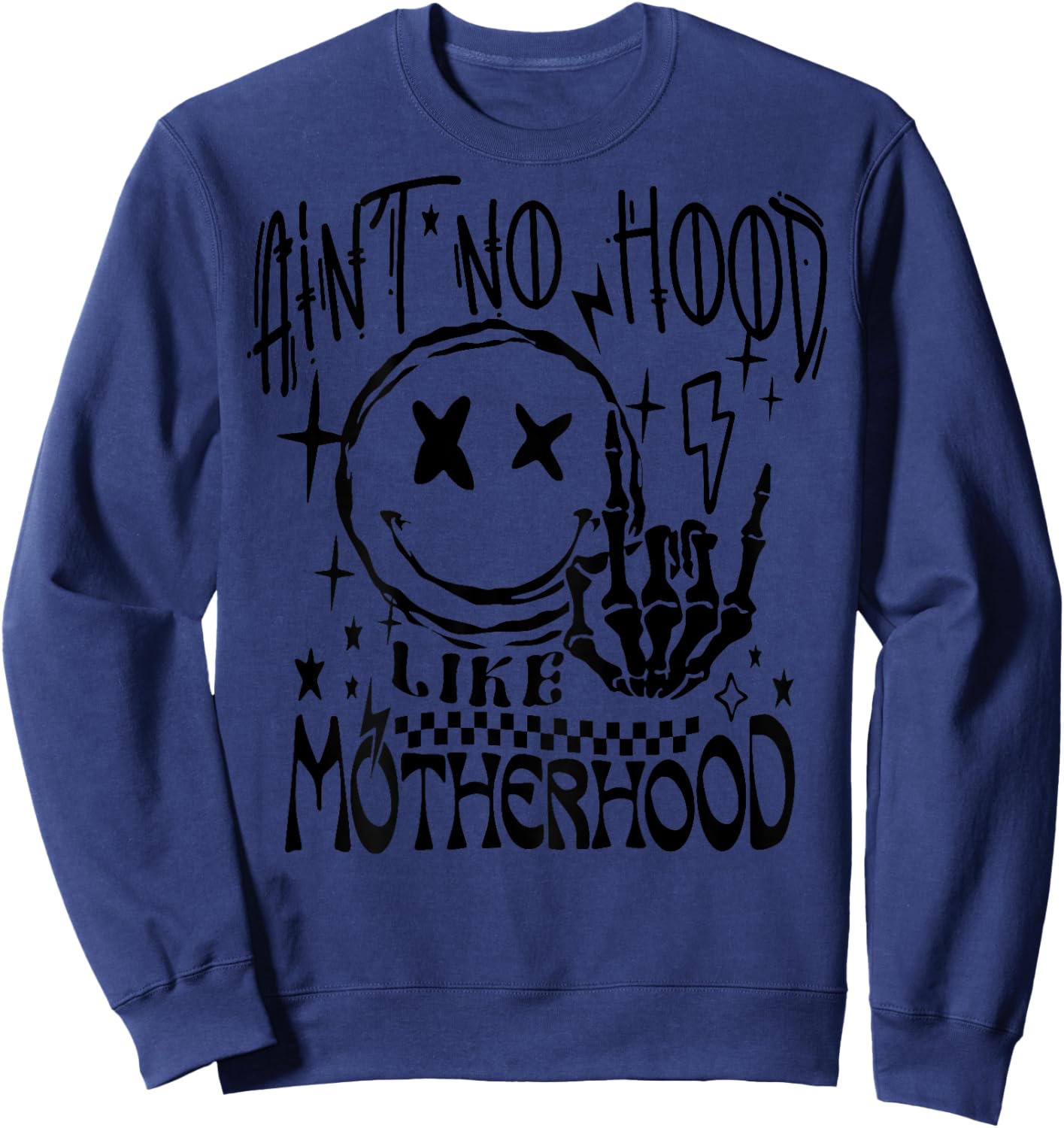 Ain't No Hood Like A Motherhood Sweatshirt - Sweatshirt | Navy