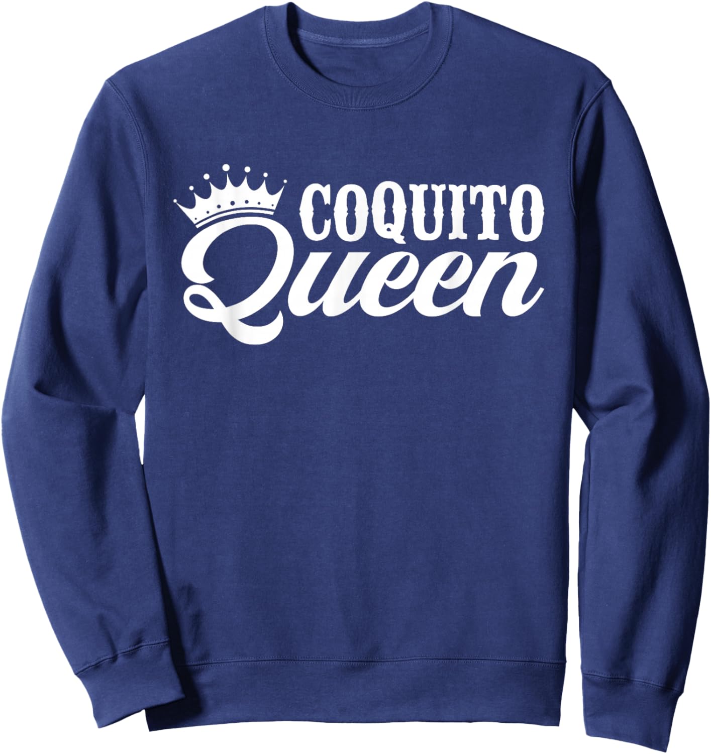 Coquito Queen Sweatshirt - Sweatshirt | Navy
