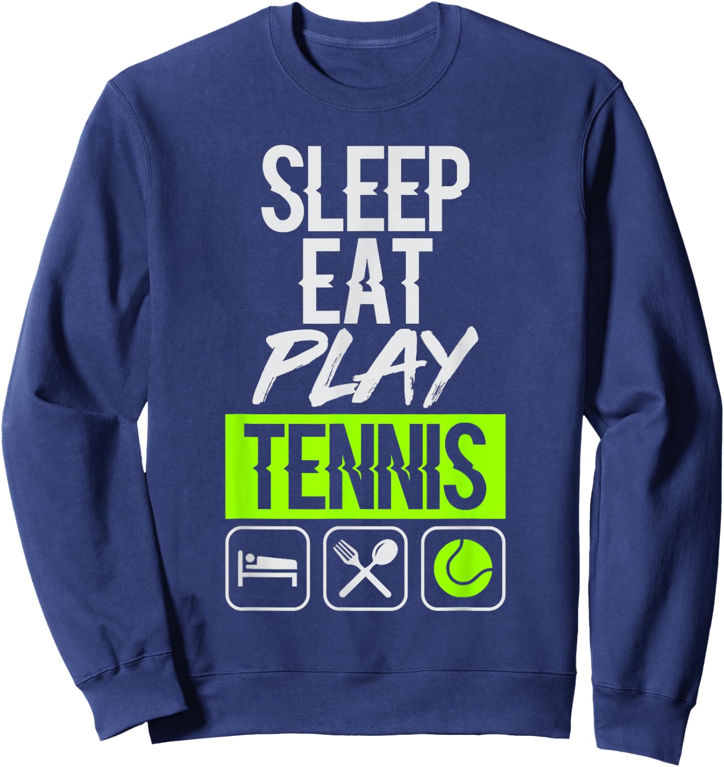 Sleep Eat Play Tennis Sports Sweatshirt - Sweatshirt | Navy