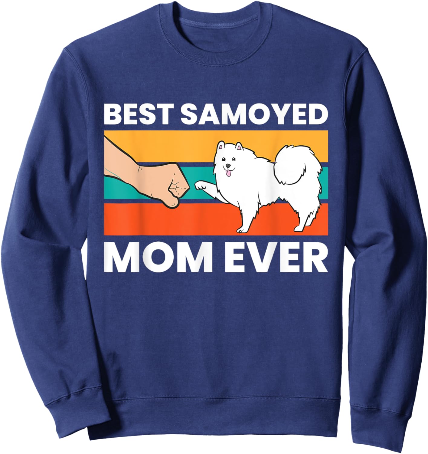 Best Samoyed Mom Ever Sweatshirt - Sweatshirt | Navy