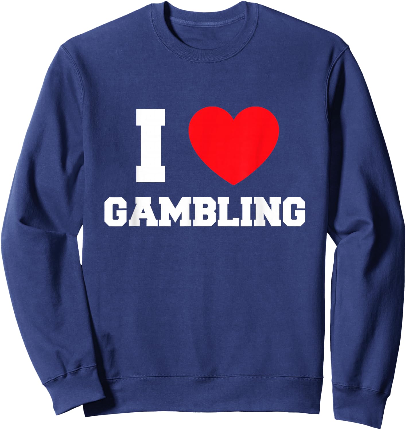 I Love Gambling Sweatshirt - Sweatshirt | Navy