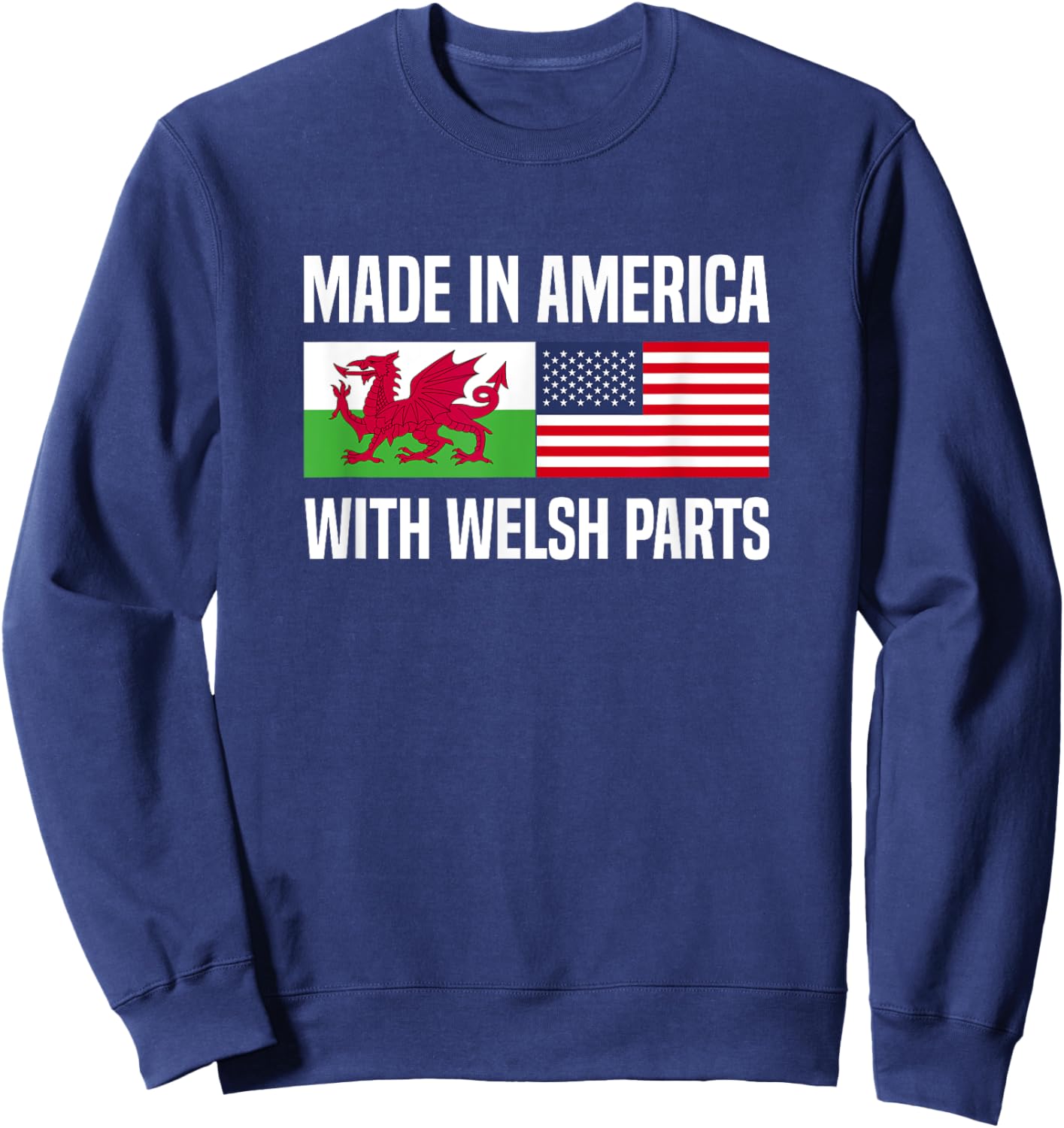 Made in America with Welsh Parts Welsh American Sweatshirt - Sweatshirt | Navy