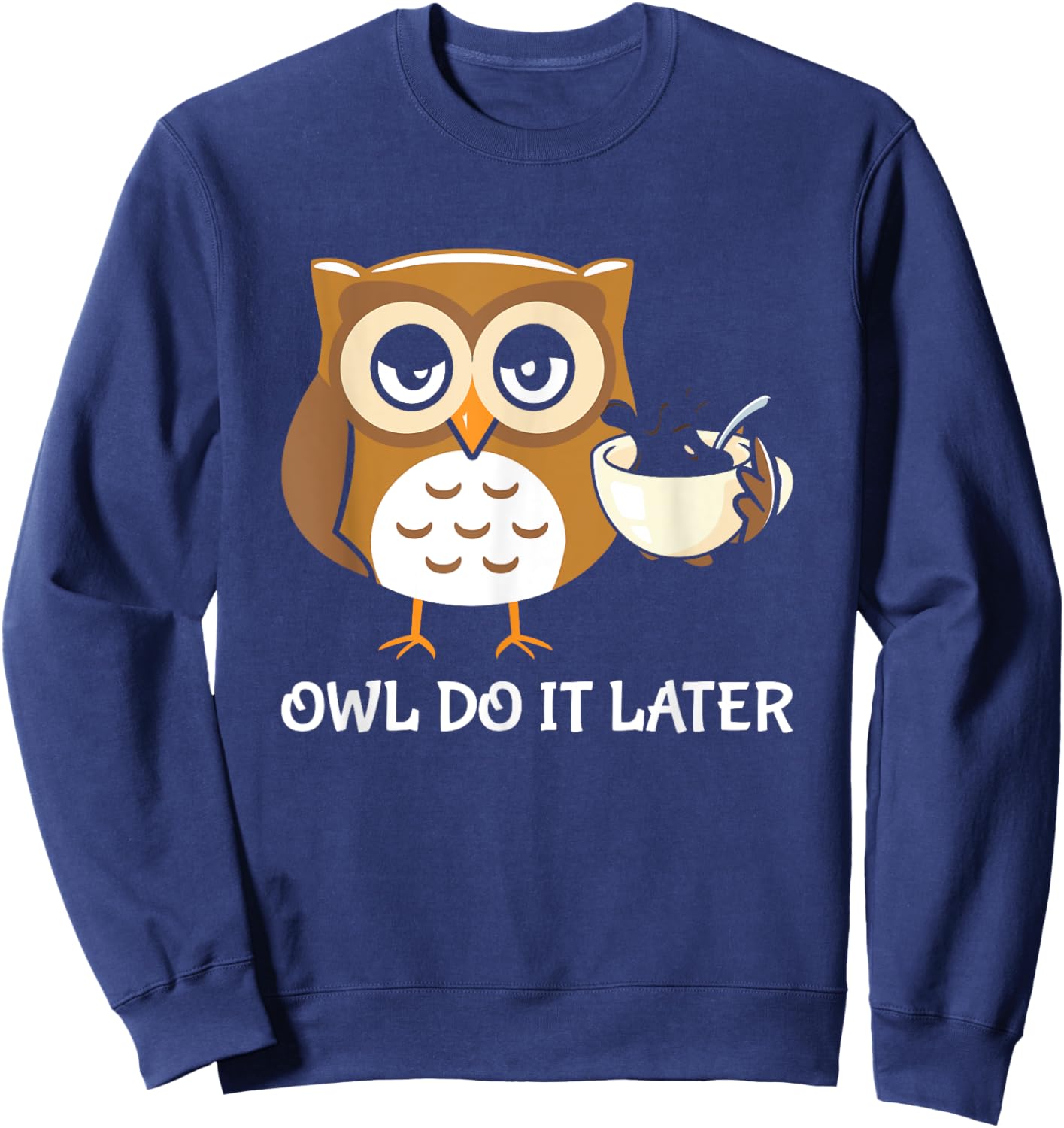 Funny Lazy Owl Art Women Coffee Owl Lovers Sweatshirt - Sweatshirt | Navy