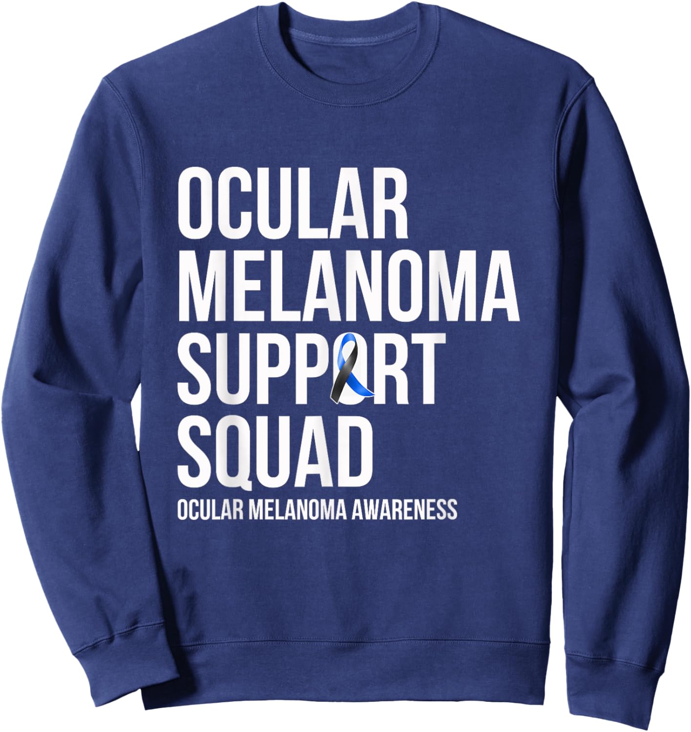 Ocular Melanoma Support Squad - Eye Cancer Awareness Sweatshirt - Sweatshirt | Navy