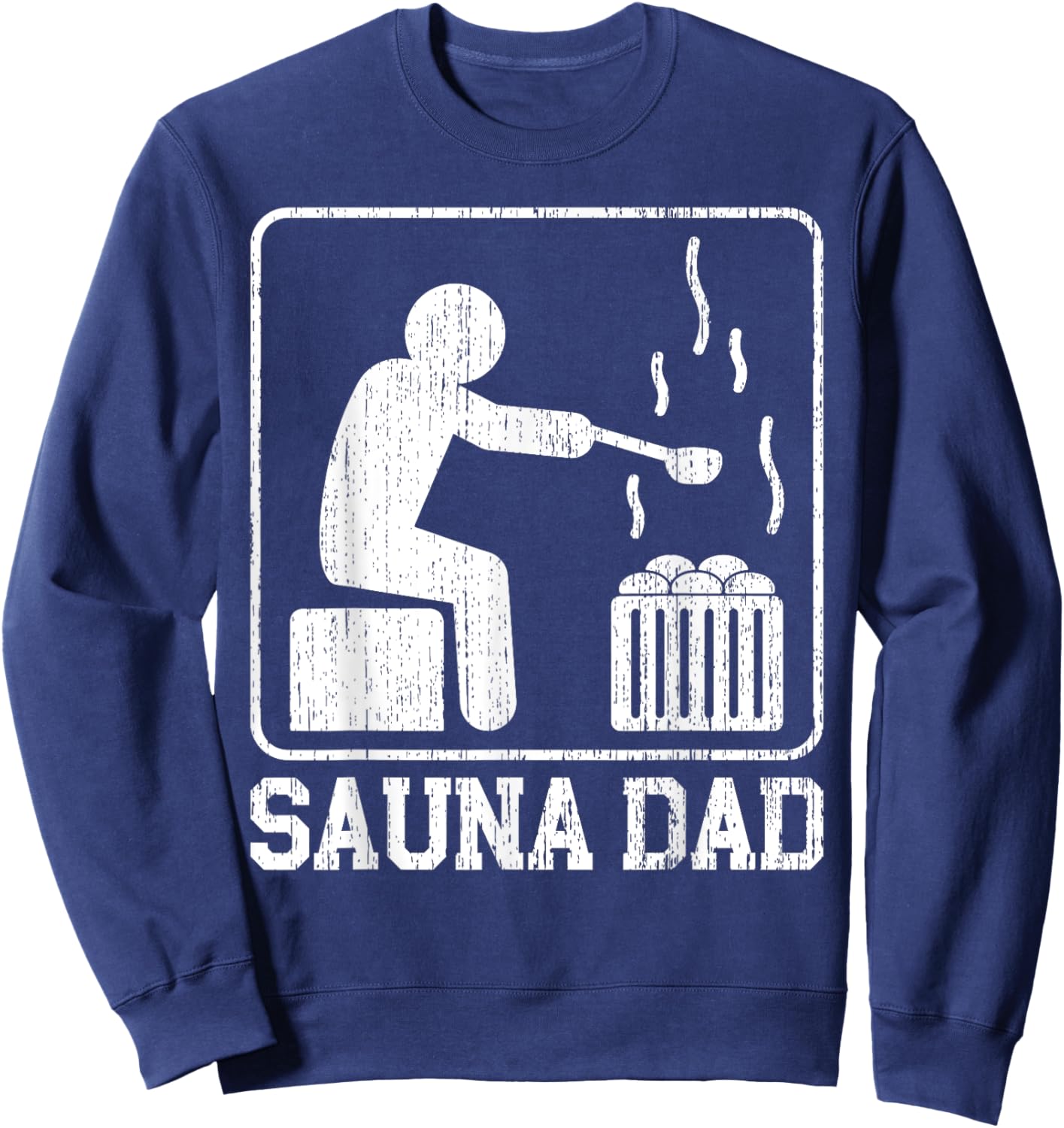 Sauna Dad Sauna Sweatshirt - Sweatshirt | Navy