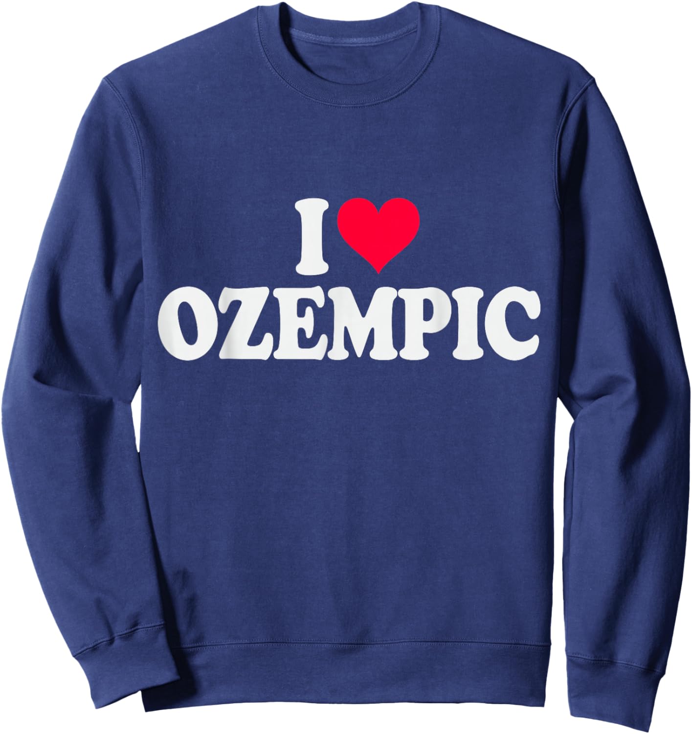 I Love Ozempic Red Heart Sweatshirt - Sweatshirt | Navy