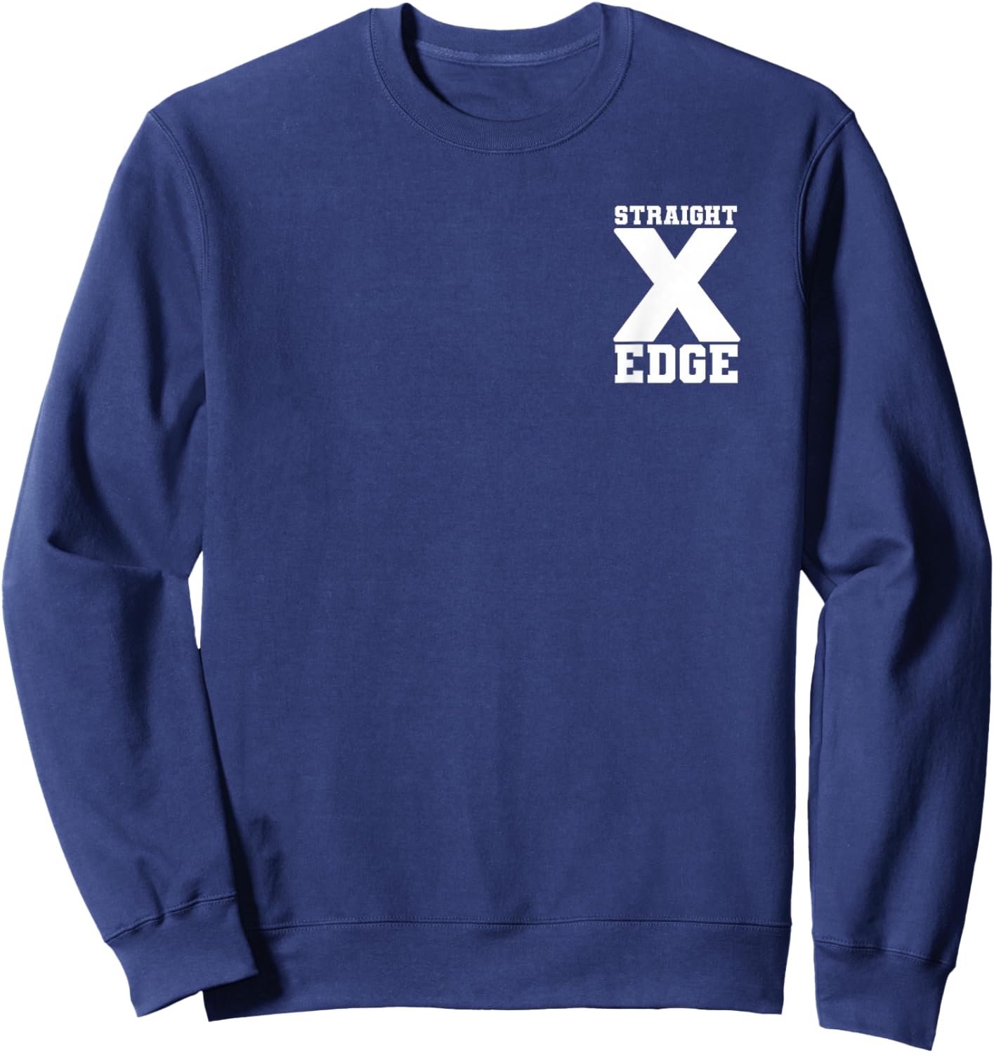 Straight Edge decent X Hardcore Punk HC XXX Vegan sXe Design Sweatshirt - Sweatshirt | Navy