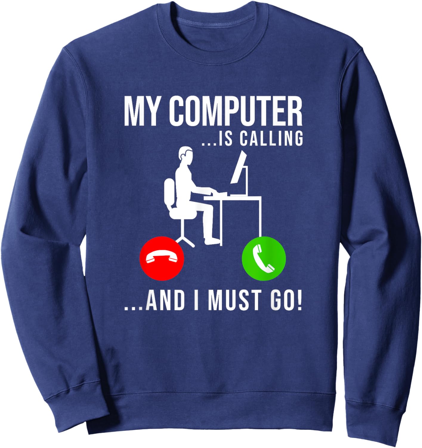 My Computer Is Calling - Code Developer Computer Nerd Coder Sweatshirt - Sweatshirt | Navy