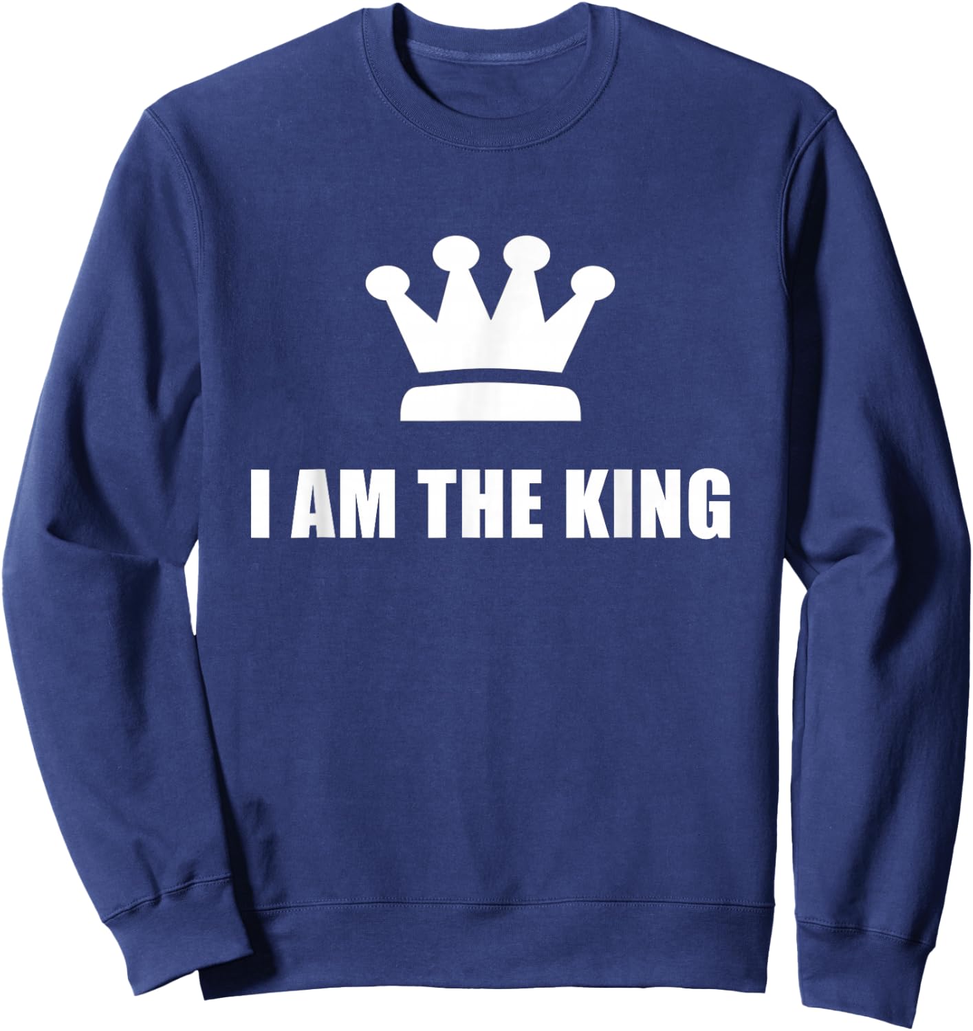 I am the King Sweatshirt - Sweatshirt | Navy