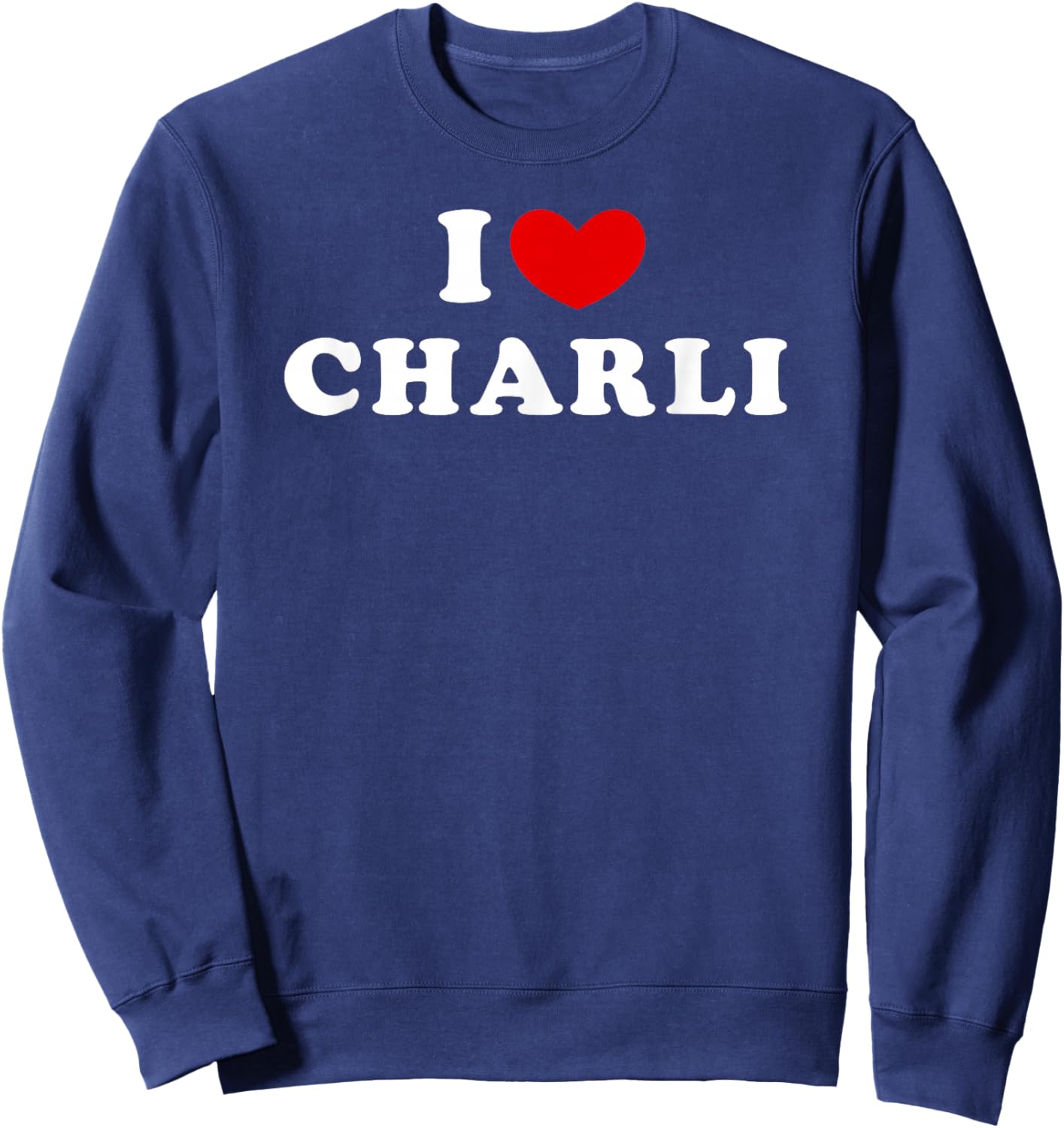 I Love Charli, I Love Charli Sweatshirt - Sweatshirt | Navy