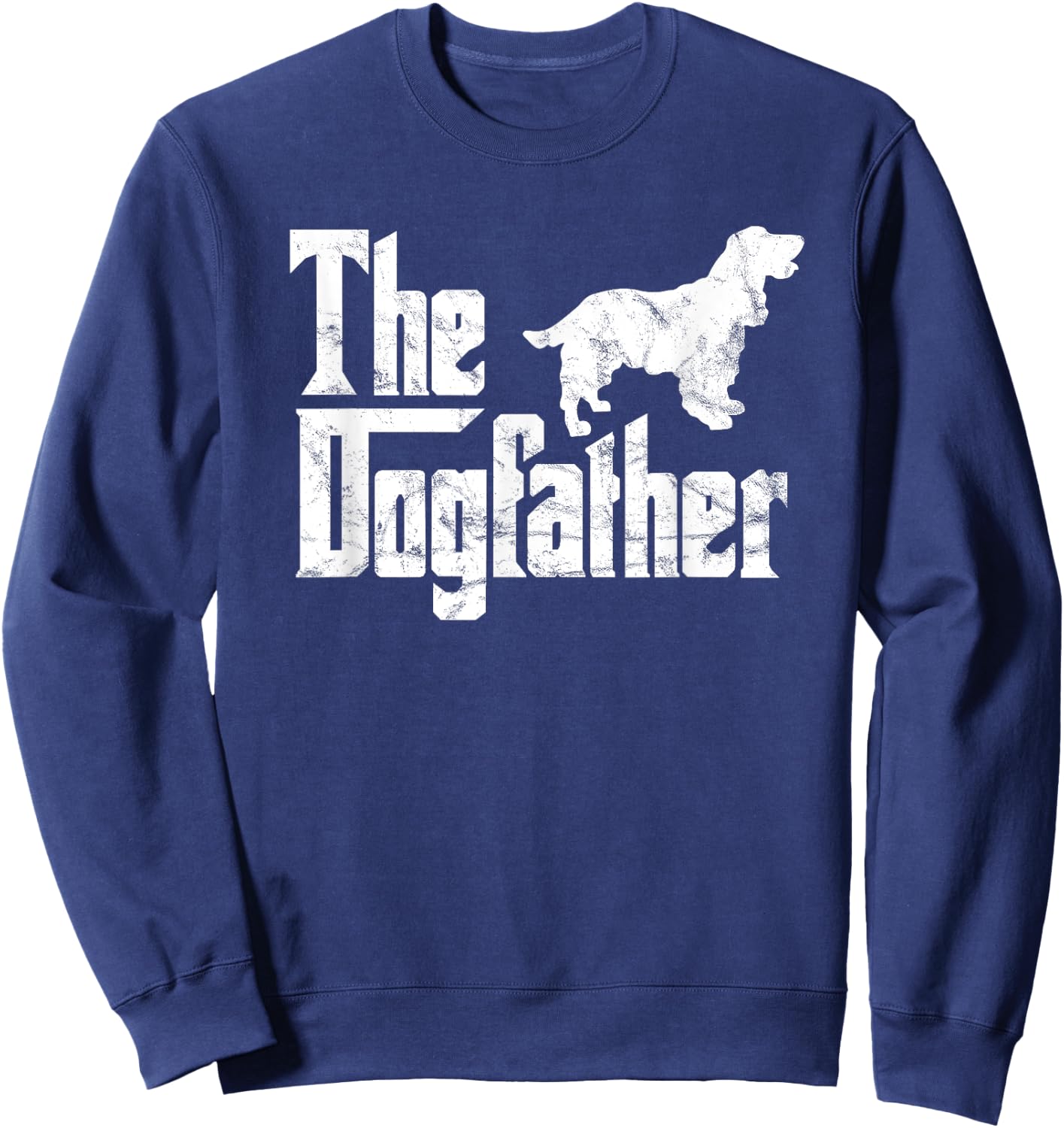 Cocker Spaniel Dogfather Funny Dog Owner Sweatshirt - Sweatshirt | Navy